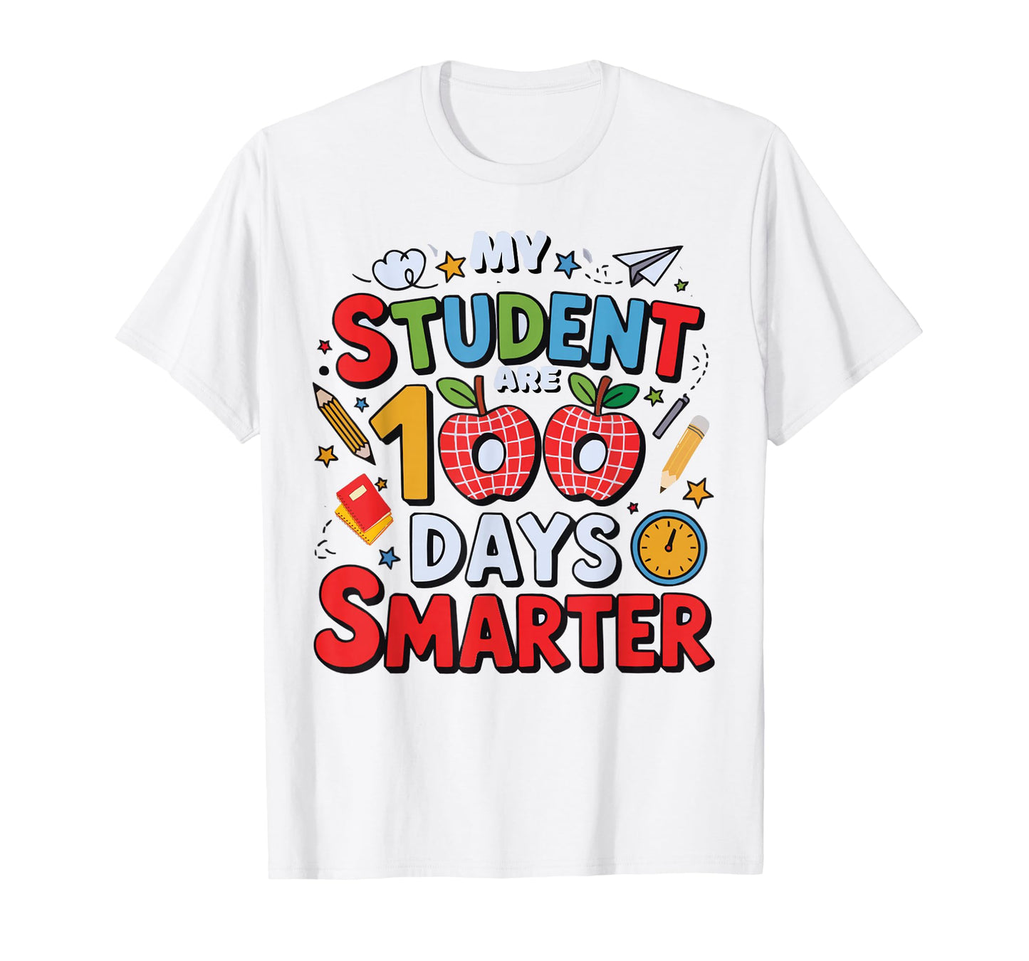 My Students are 100 Days Smarter 100th Day of School Teacher T-Shirt