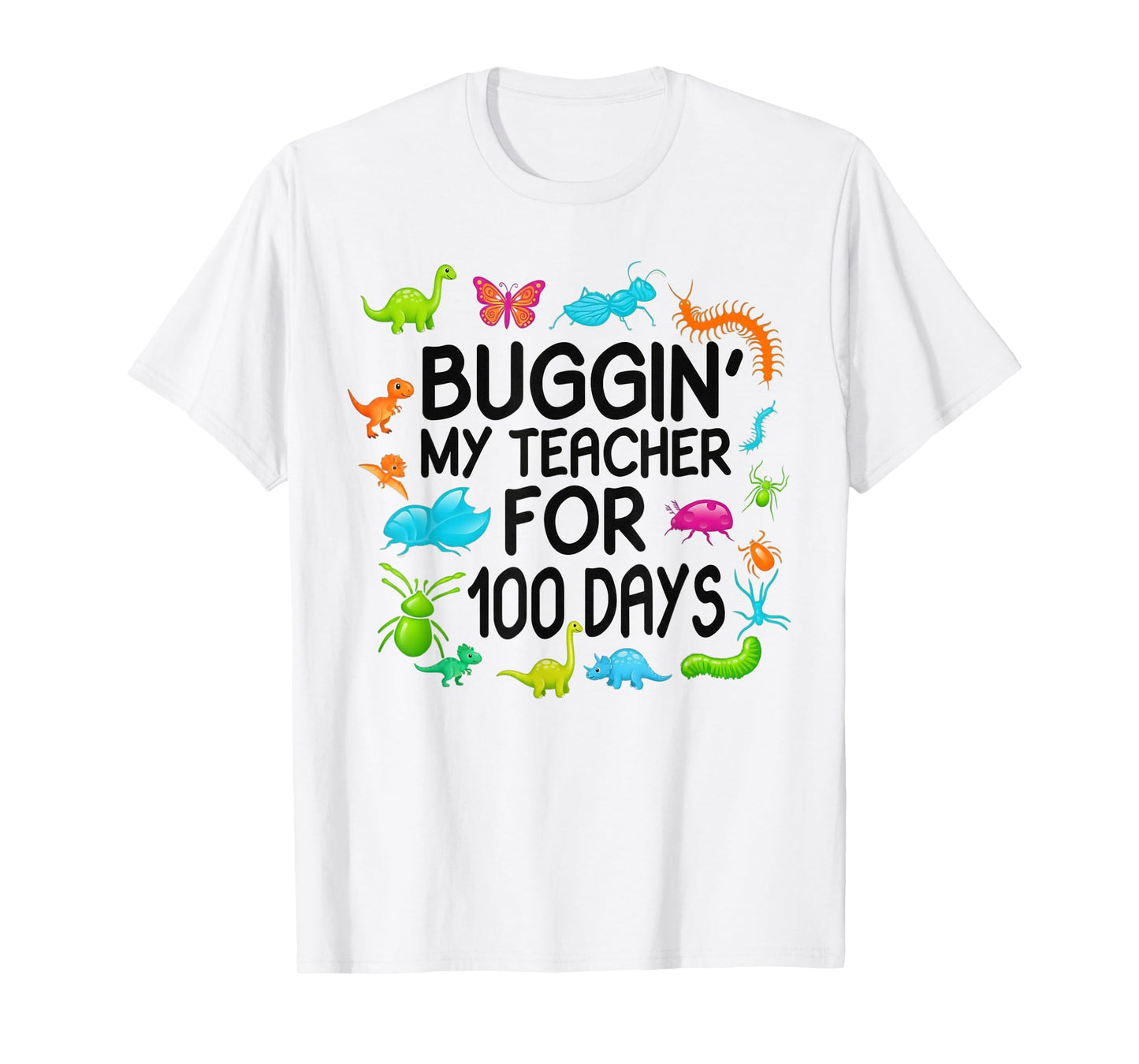 100 Days Buggin My Teacher Kid I've Bugged My Boys 100th Day T-Shirt