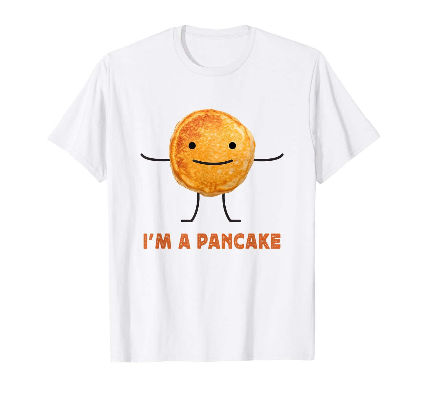 I'm a Pancake Funny Pancake Meme Hilarious Breakfast T-Shirt