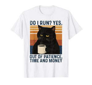 Funny Cat Meme Humor Black Cat Sarcastic Quote Men Women T-Shirt