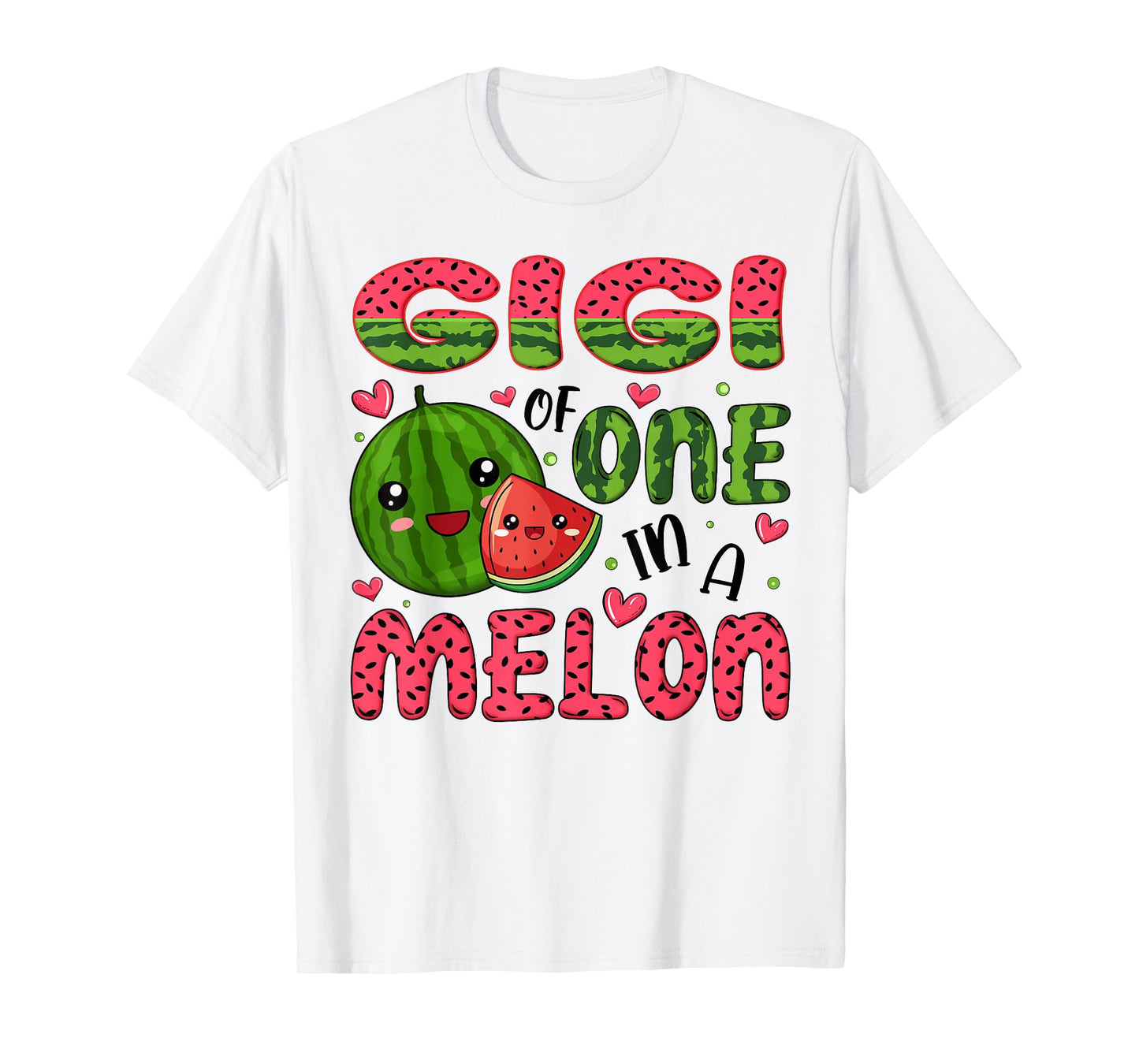 Gigi of One in A Melon 1St Birthday Watermelon Party T-Shirt