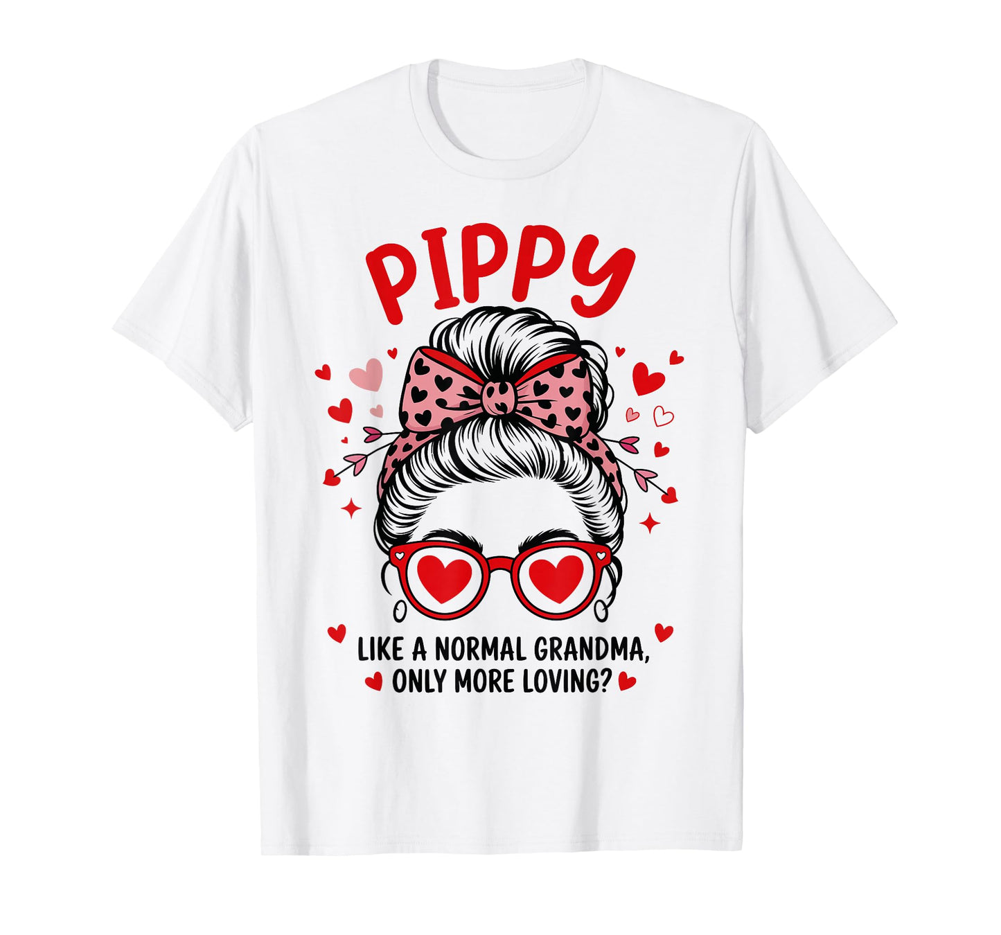 Pippy Valentine Quote for Loving Grandma with Cute Bow T-Shirt