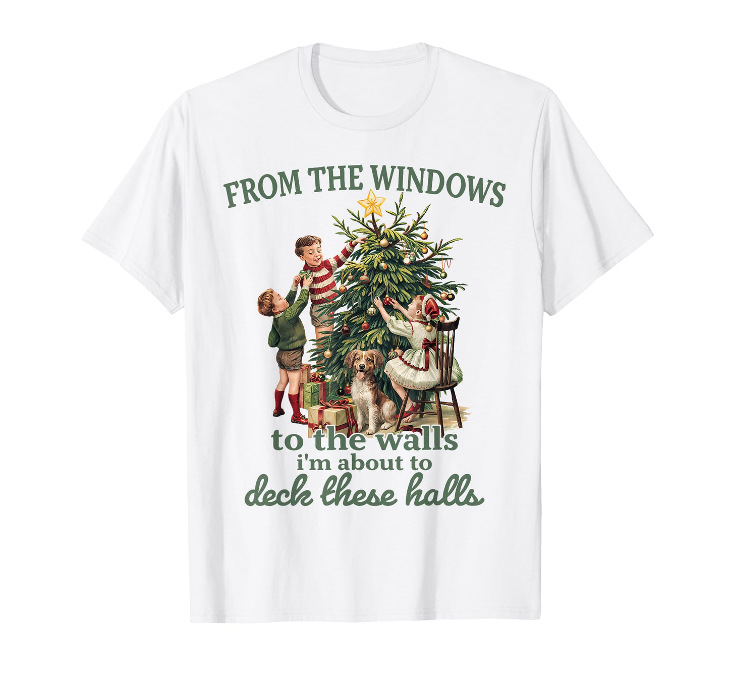 Funny Christmas from The Windows to The Walls I'm About to T-Shirt