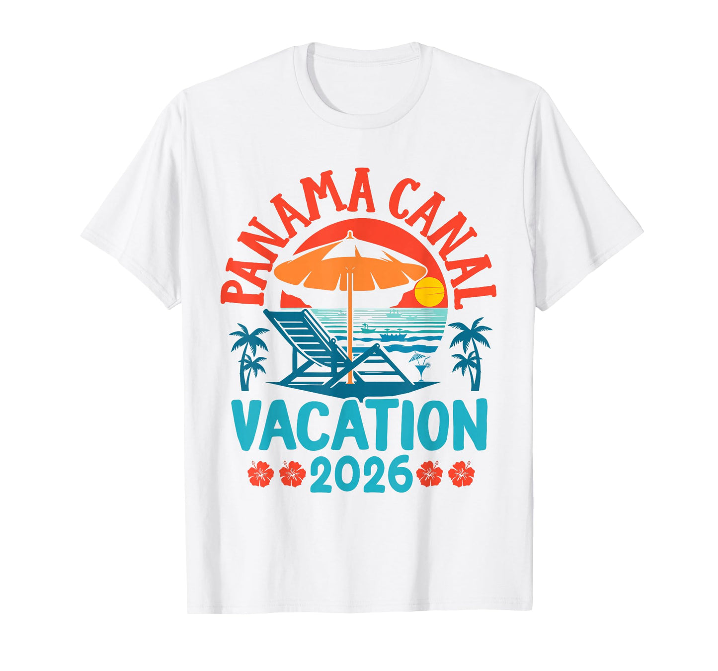 Panama Canal 2026 Family Vacation Beach Summer Vibes T-Shirt