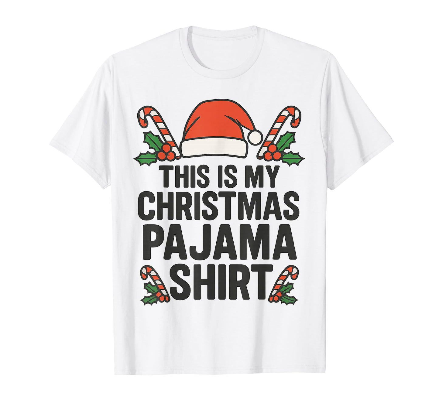 This is My Christmas Pajama Funny Xmas Pj s Men Women Kids T-Shirt
