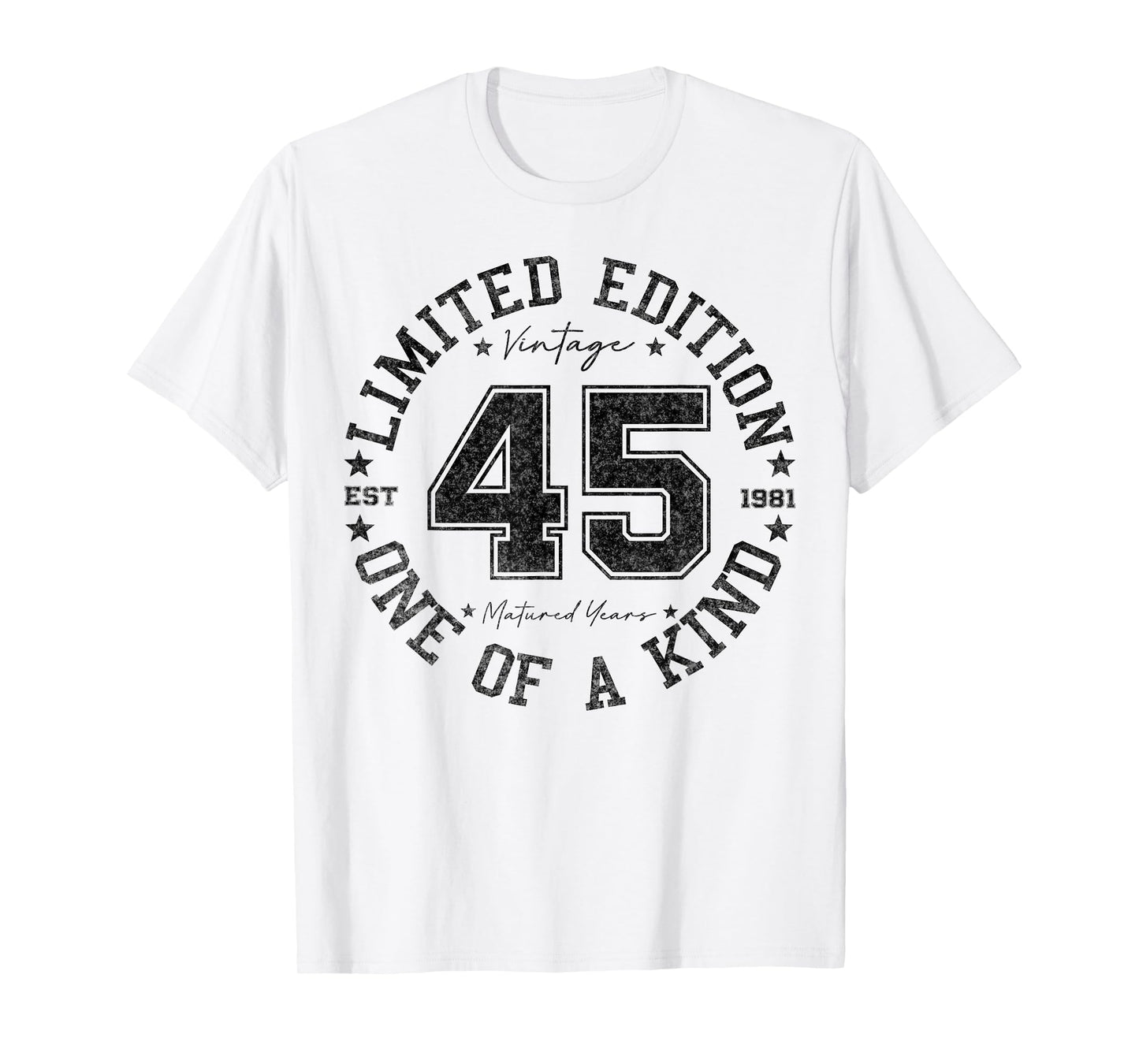 45 Year Old Gifts Vintage 1981 Limited Edition 45th Birthday T-Shirt