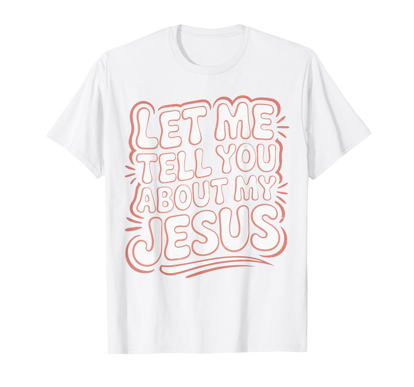 Let Me Tell You About My Jesus Girls Christian Toddler God T-Shirt
