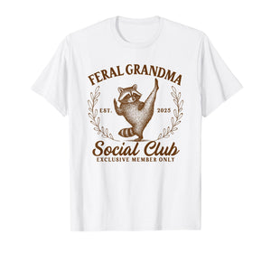 Raccoon Grandmother Feral Grandma Social Club 2025 Gigi Nana T-Shirt