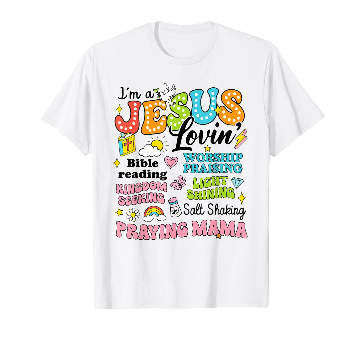 I'm A Jesus Loving Praying Mama Religious Christian Bible T-Shirt