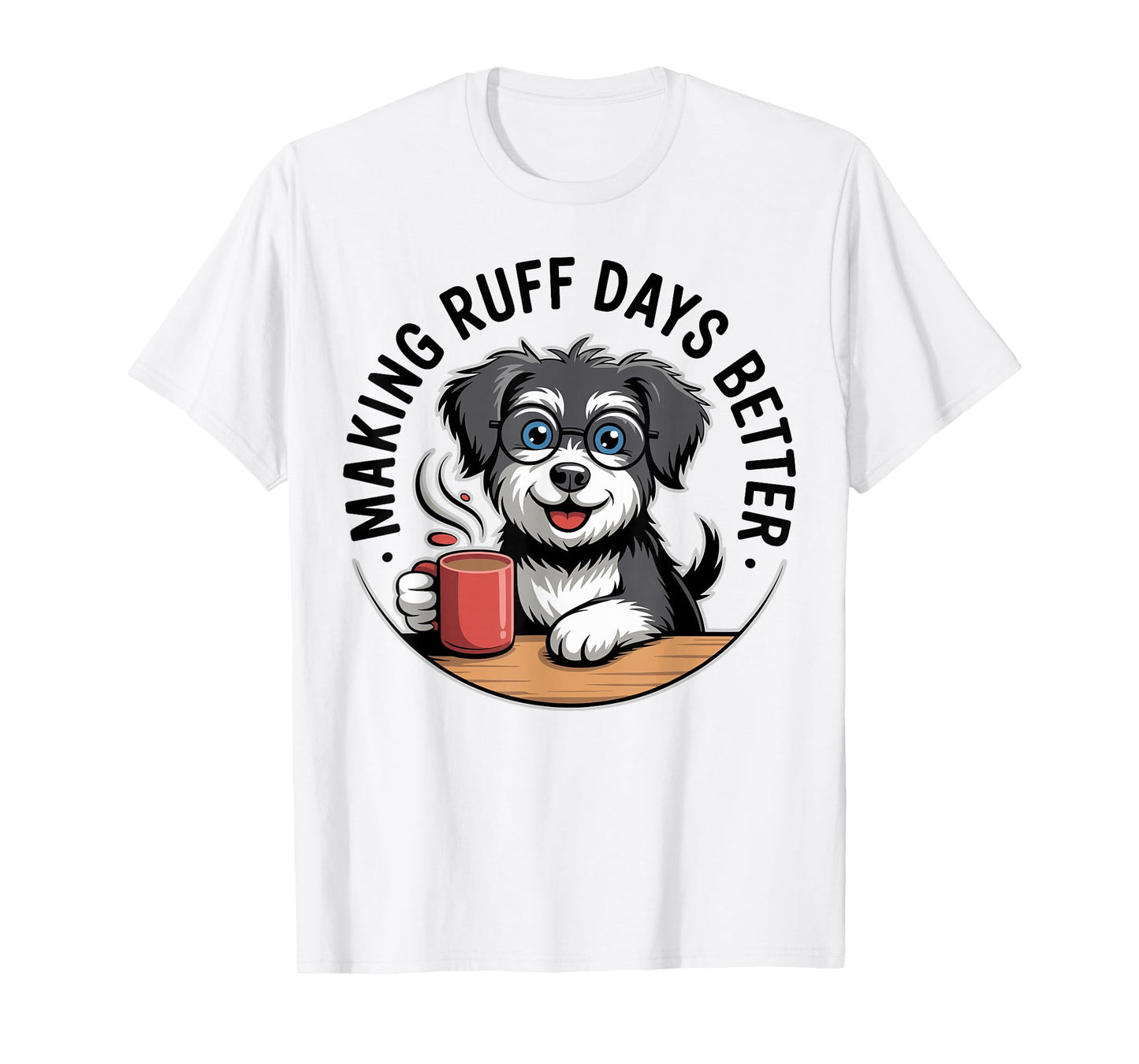 Making Ruff Days Better Funny School Counselor, Therapist T-Shirt