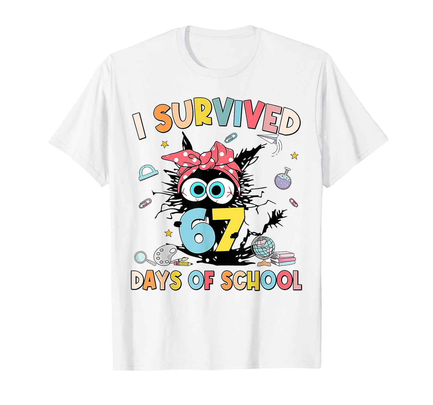 I Survived 67 Days of School Funny 67 Meme Teacher Student T-Shirt