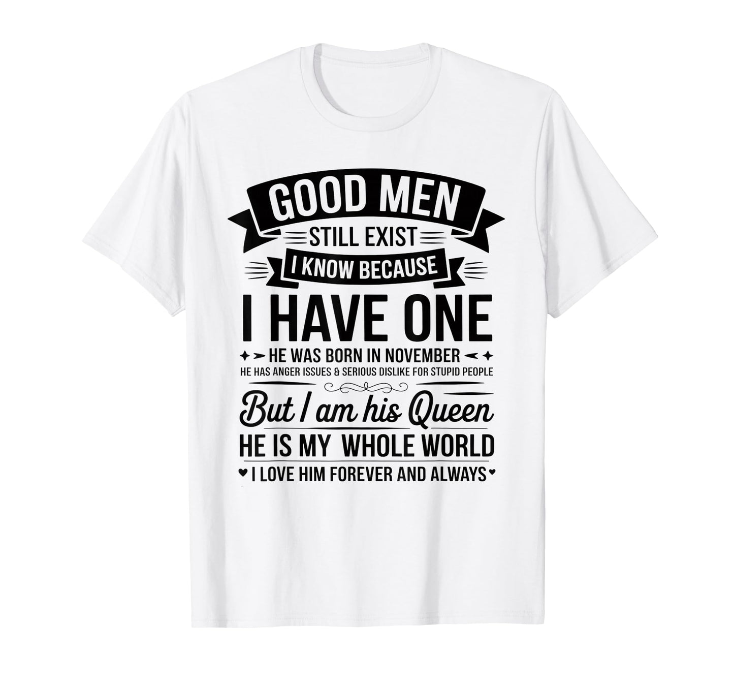 Good Men Still Exist I Know I Have One Born in November T-Shirt