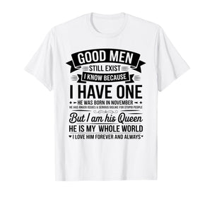 Good Men Still Exist I Know I Have One Born in November T-Shirt