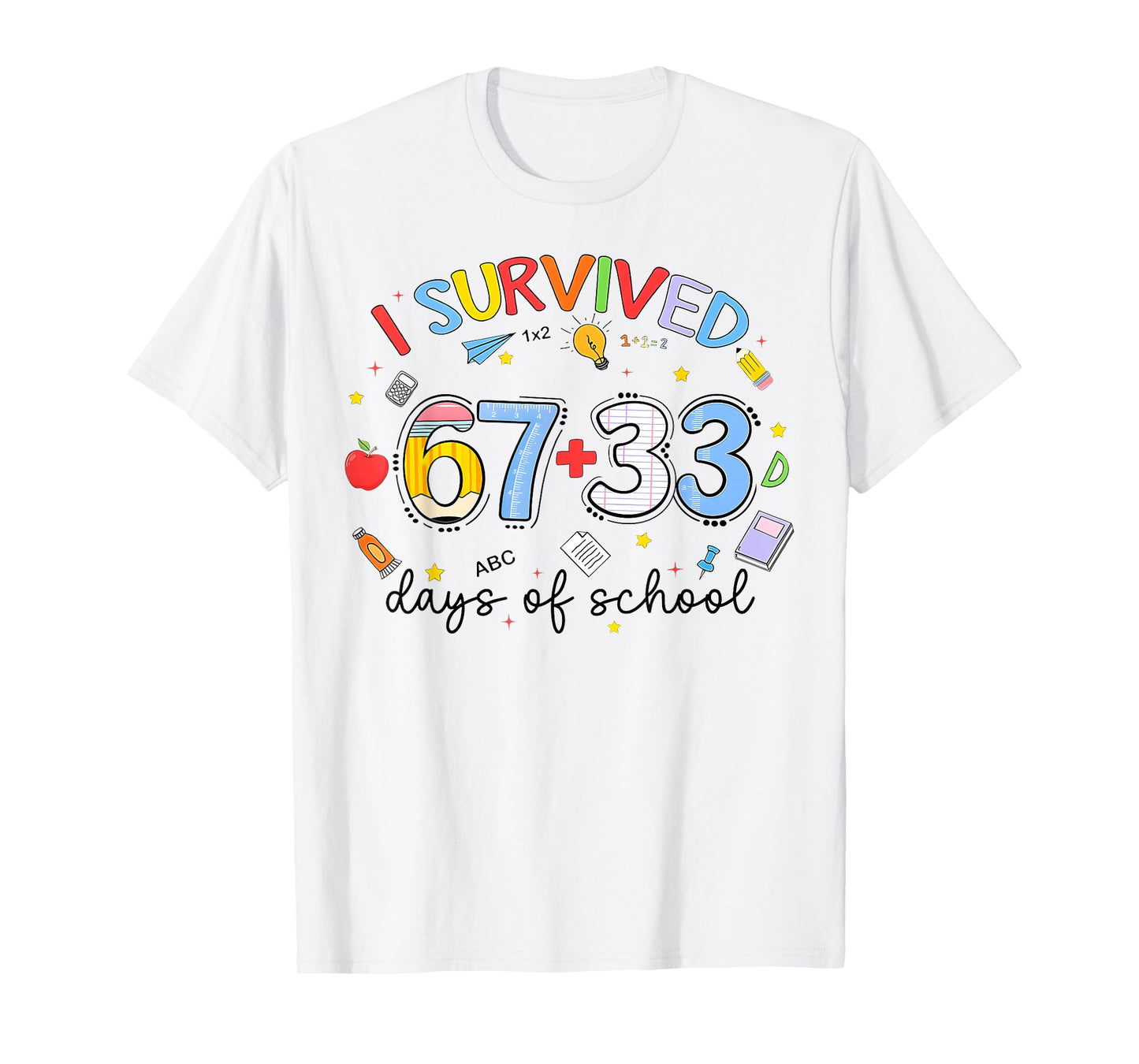 I Survived 67 33 Days of School 100th Days Teacher Kids T-Shirt