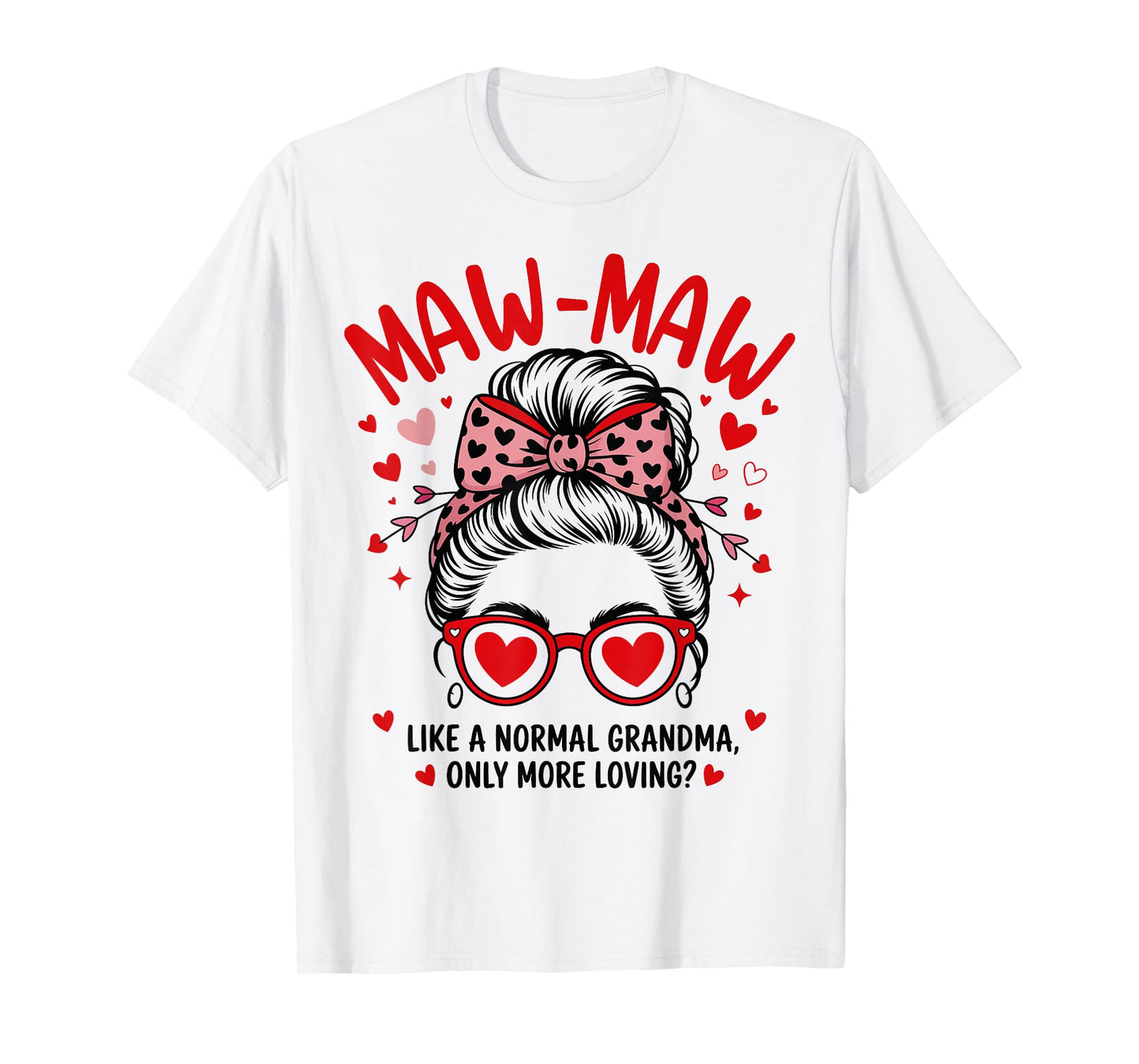 Maw-Maw Valentine Quote for Loving Grandma with Cute Bow T-Shirt