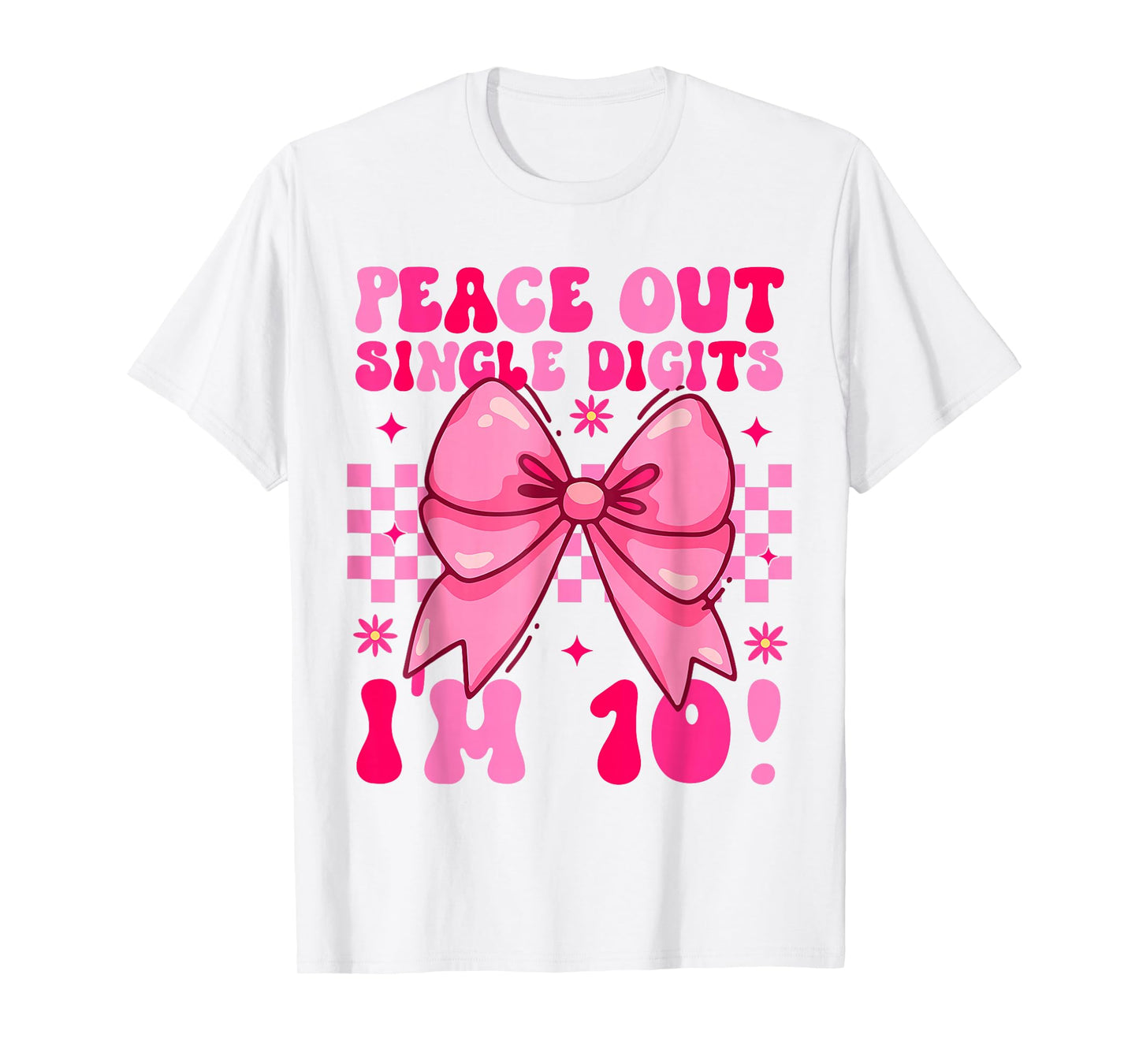 10 Year Old Peace Out Single Digits I'm 10 Birthday Girl T-Shirt
