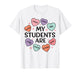 Teaching Sweethearts My Students are Teacher Valentine Women T-Shirt