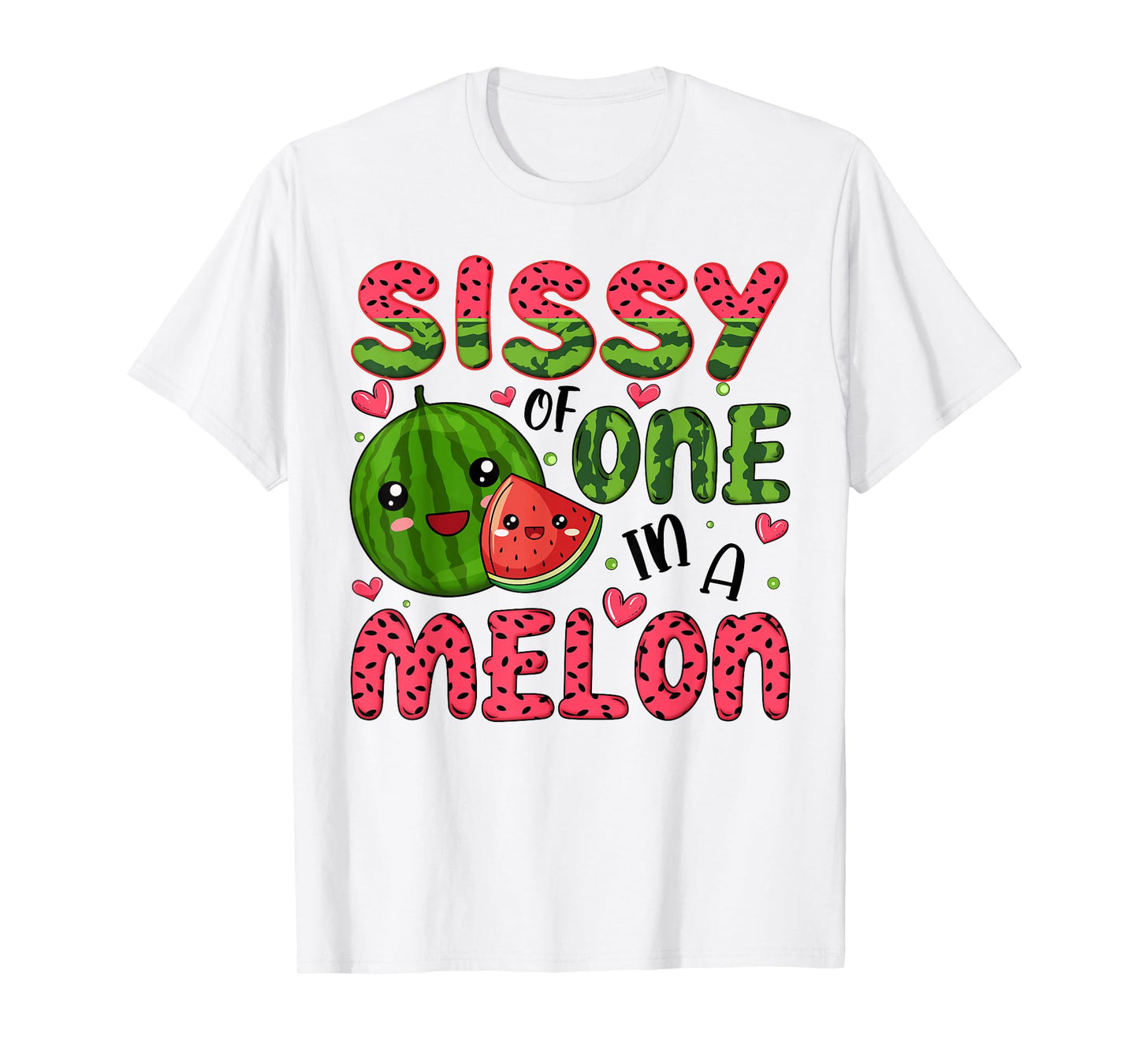 Sissy of One in A Melon 1St Birthday Watermelon Party T-Shirt