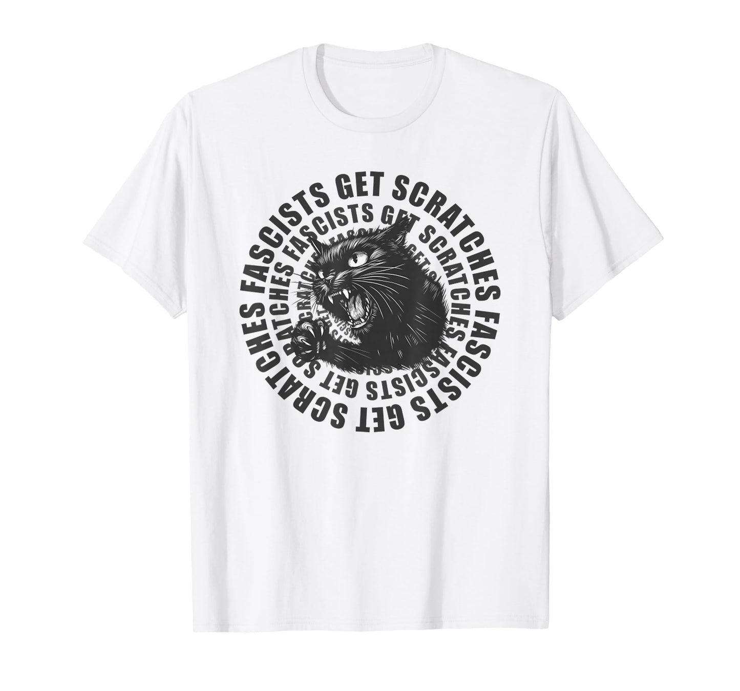 Funny Black Cat Fascists - Get Scratches Cat Men and Women T-Shirt