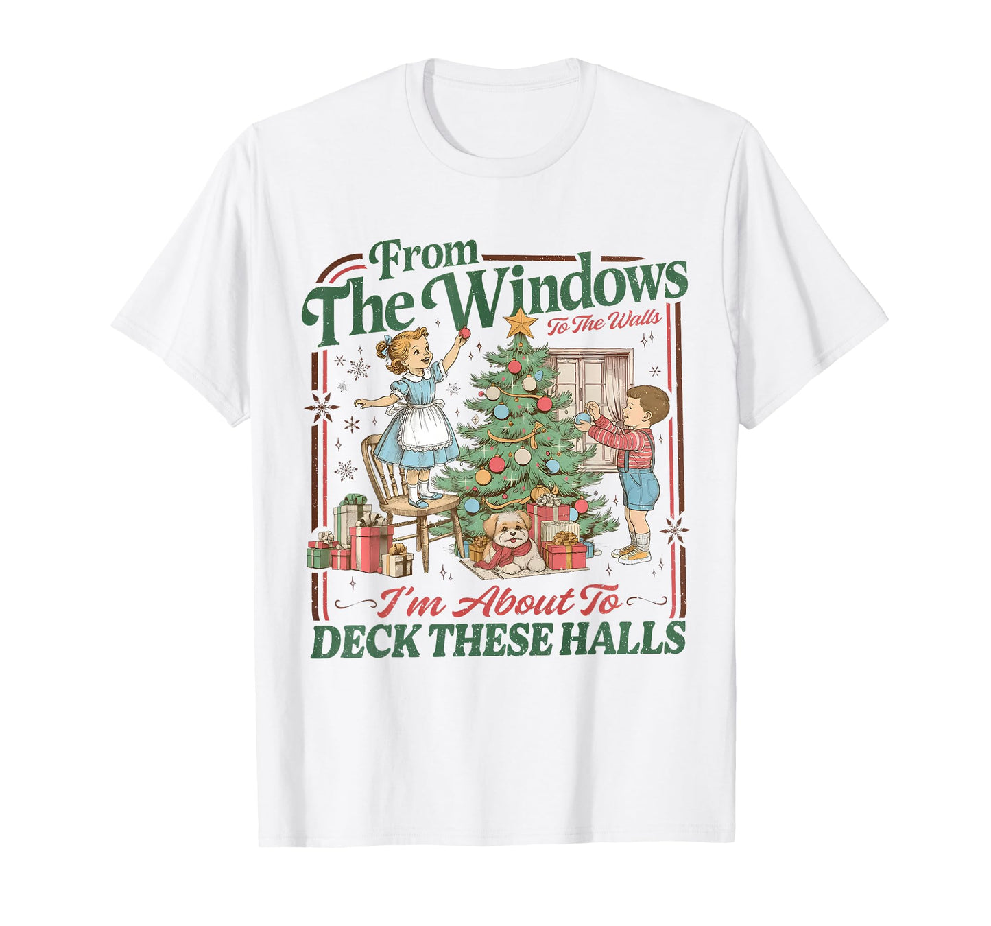 Retro Christmas Holiday from The Windows Funny to The Walls T-Shirt