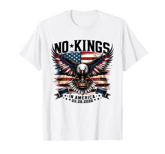 No Kings in America March 28 2026 No Kings Day Funny T-Shirt
