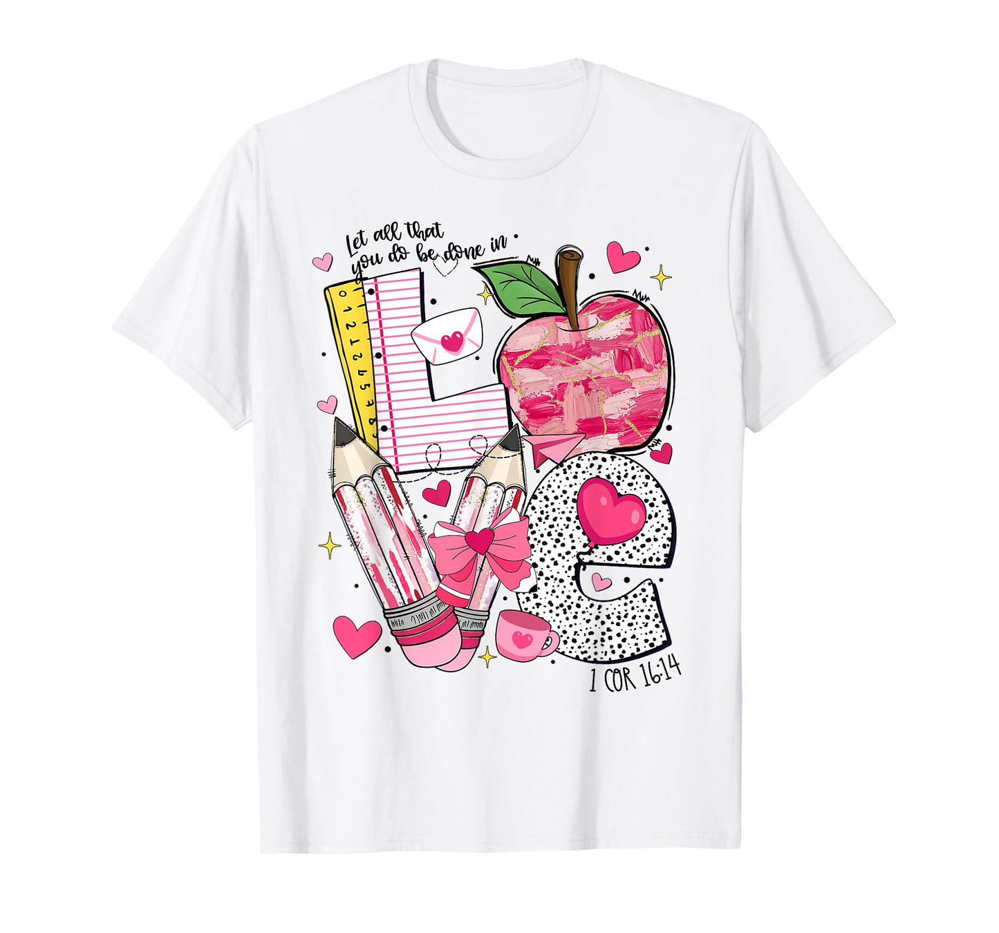Valentine Let All That You Do Be Done in Love Heart Bow T-Shirt