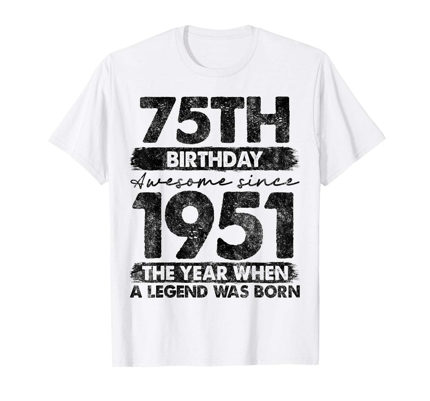 75 Year Old Gifts Vintage 1951 Limited Edition 75th Birthday T-Shirt