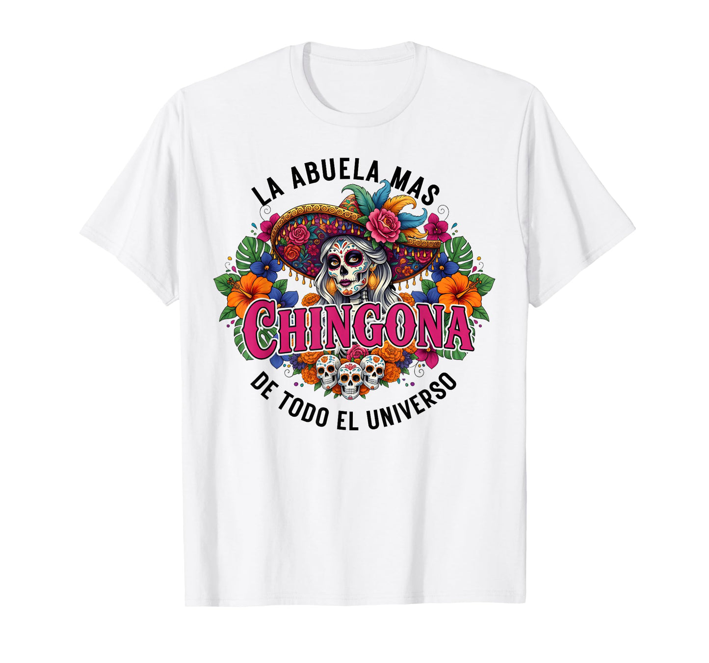 La Abuela Mas Chingona Funny Mujer Mexicana Spanish Grandma T-Shirt