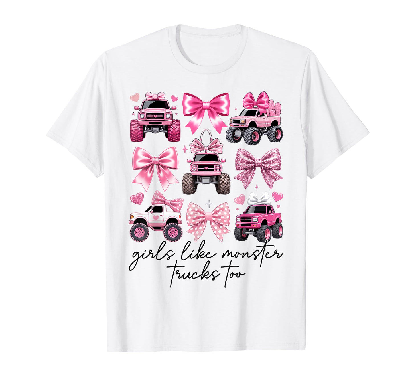 Girls Like Monster Trucks Too Coquette Monster Truck Girls T-Shirt