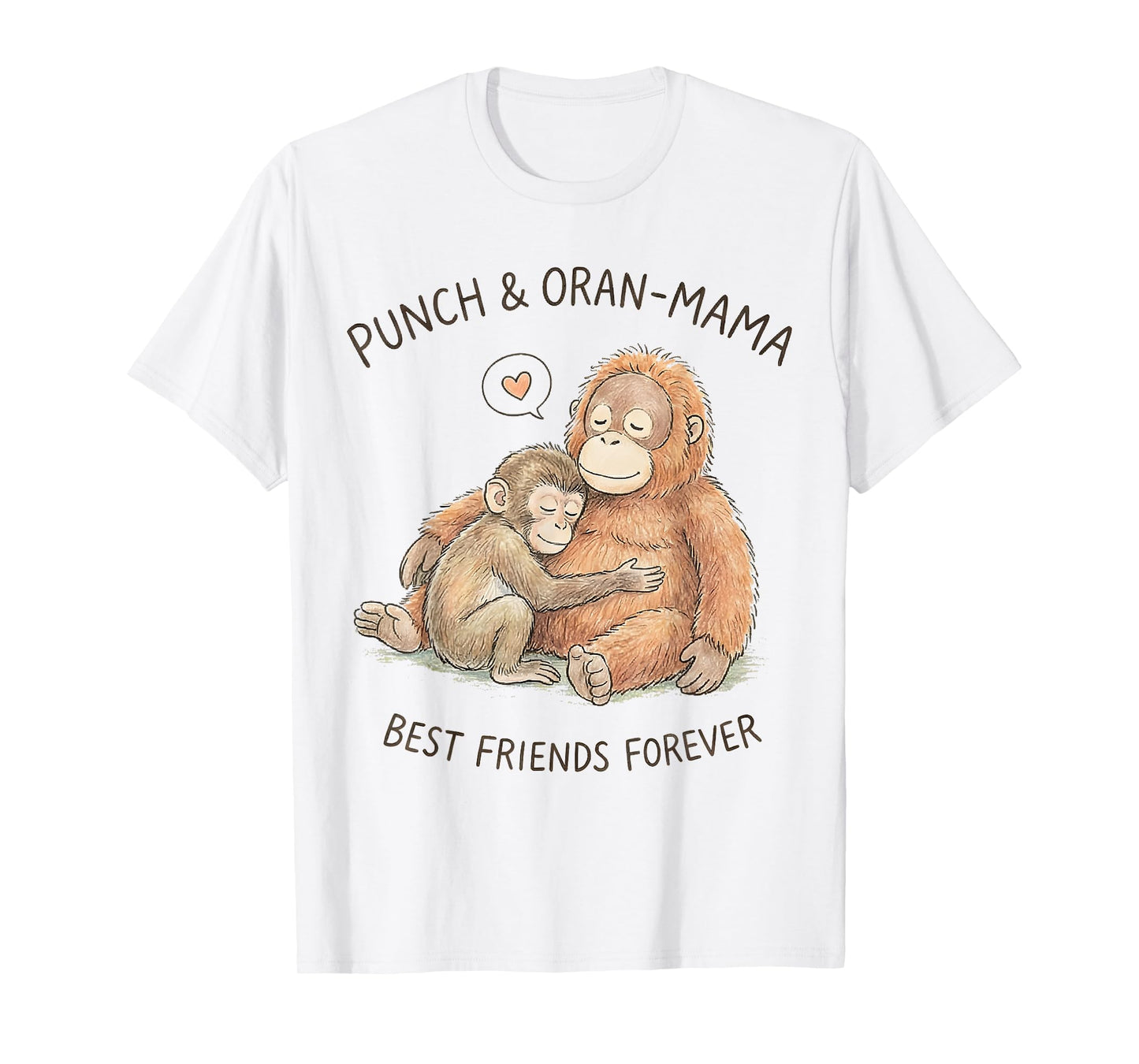Punch and Oran Mama Best Friends Forever T-Shirt