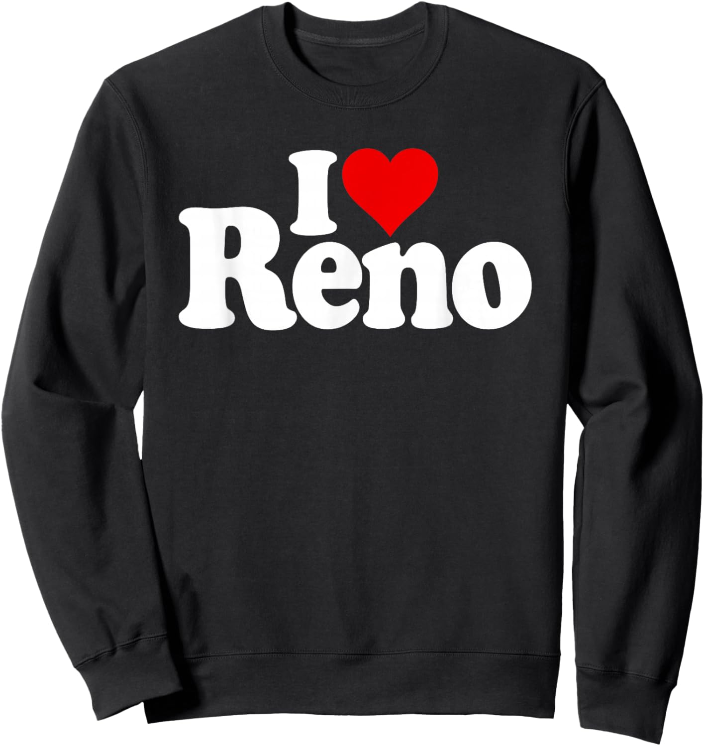 I Love Reno I Heart Tahoe Nevada Sweatshirt - Sweatshirt | Black