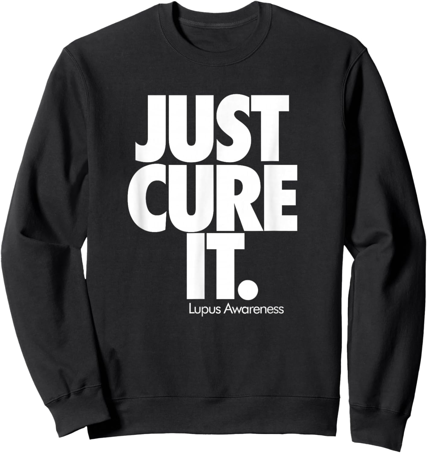 Lupus Awareness Month Just Cure It Advocate Support Purple Sweatshirt - Sweatshirt | Black