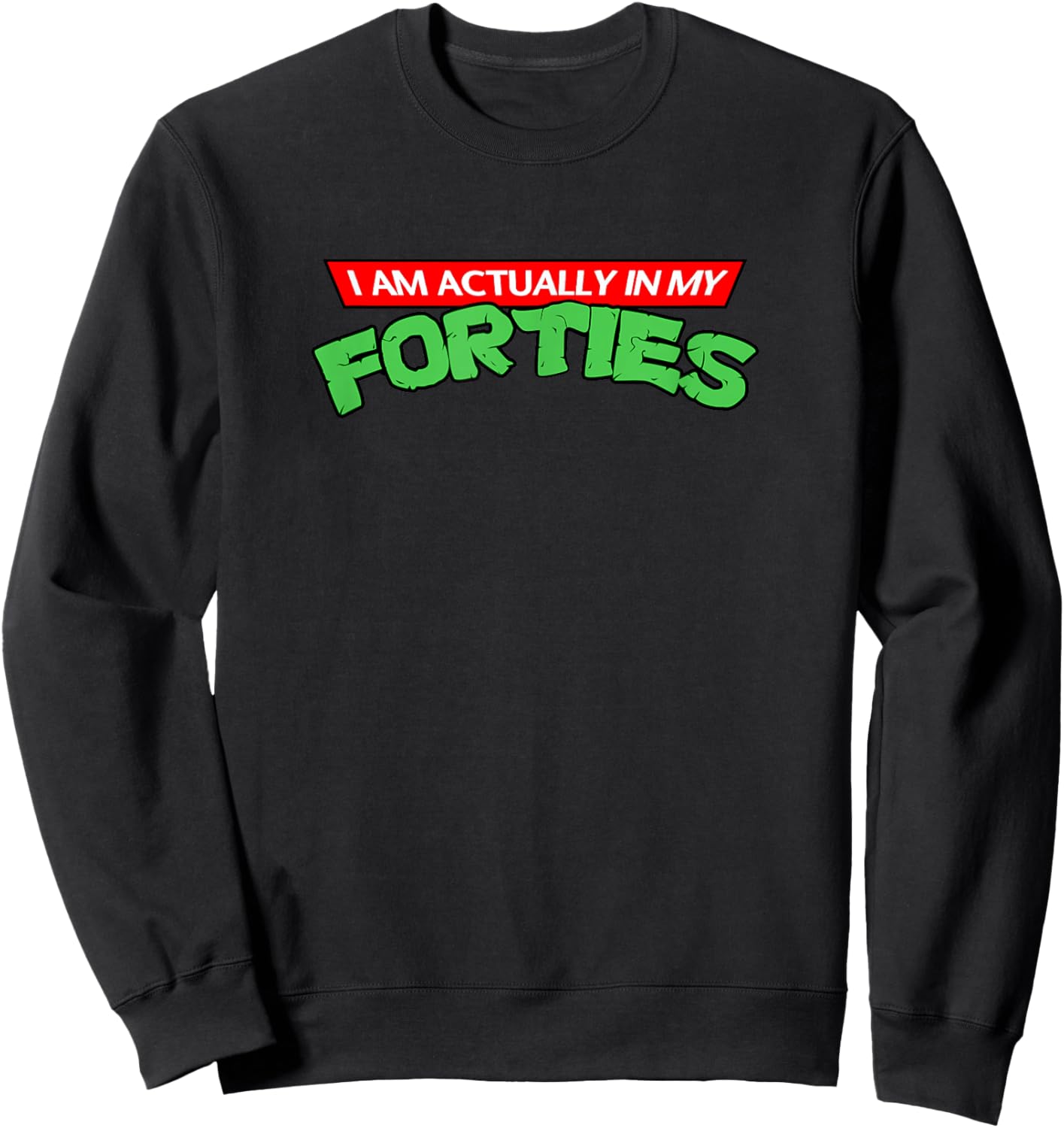 I'm Actually in My Forties 40's Vintage Retro Cartoon Gamer Sweatshirt - Sweatshirt | Black