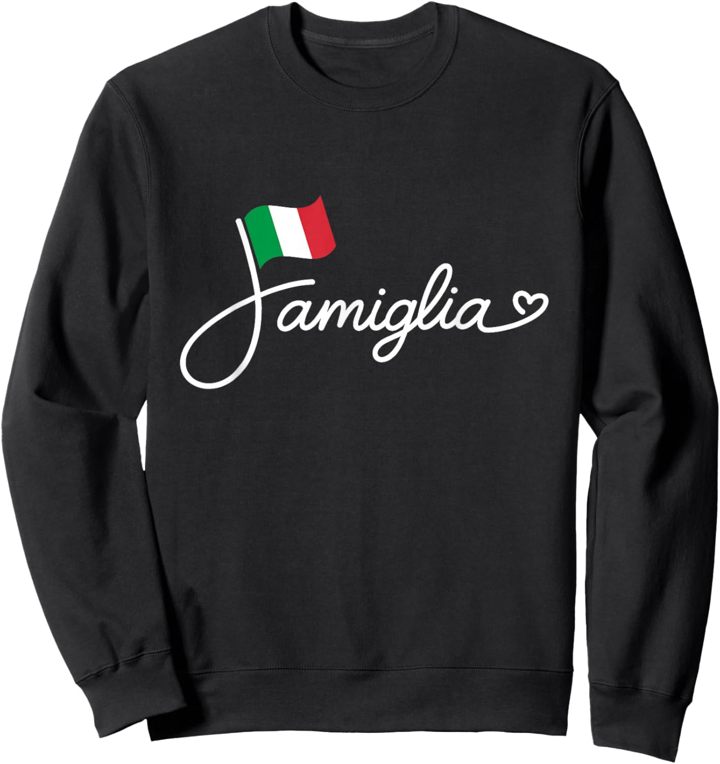 Italy Famiglia - Italian Flag Family Heritage Word Art Sweatshirt - Sweatshirt | Black