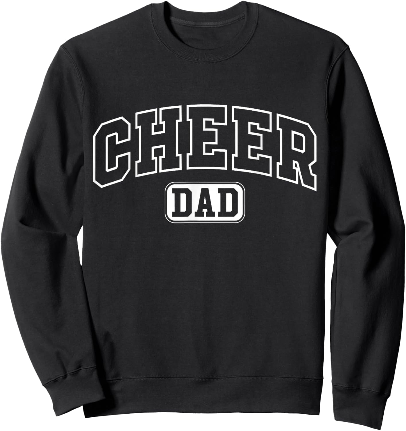 Cheer Dad Funny Athletic Lettering Fathers Day Cheerleader Sweatshirt - Sweatshirt | Black
