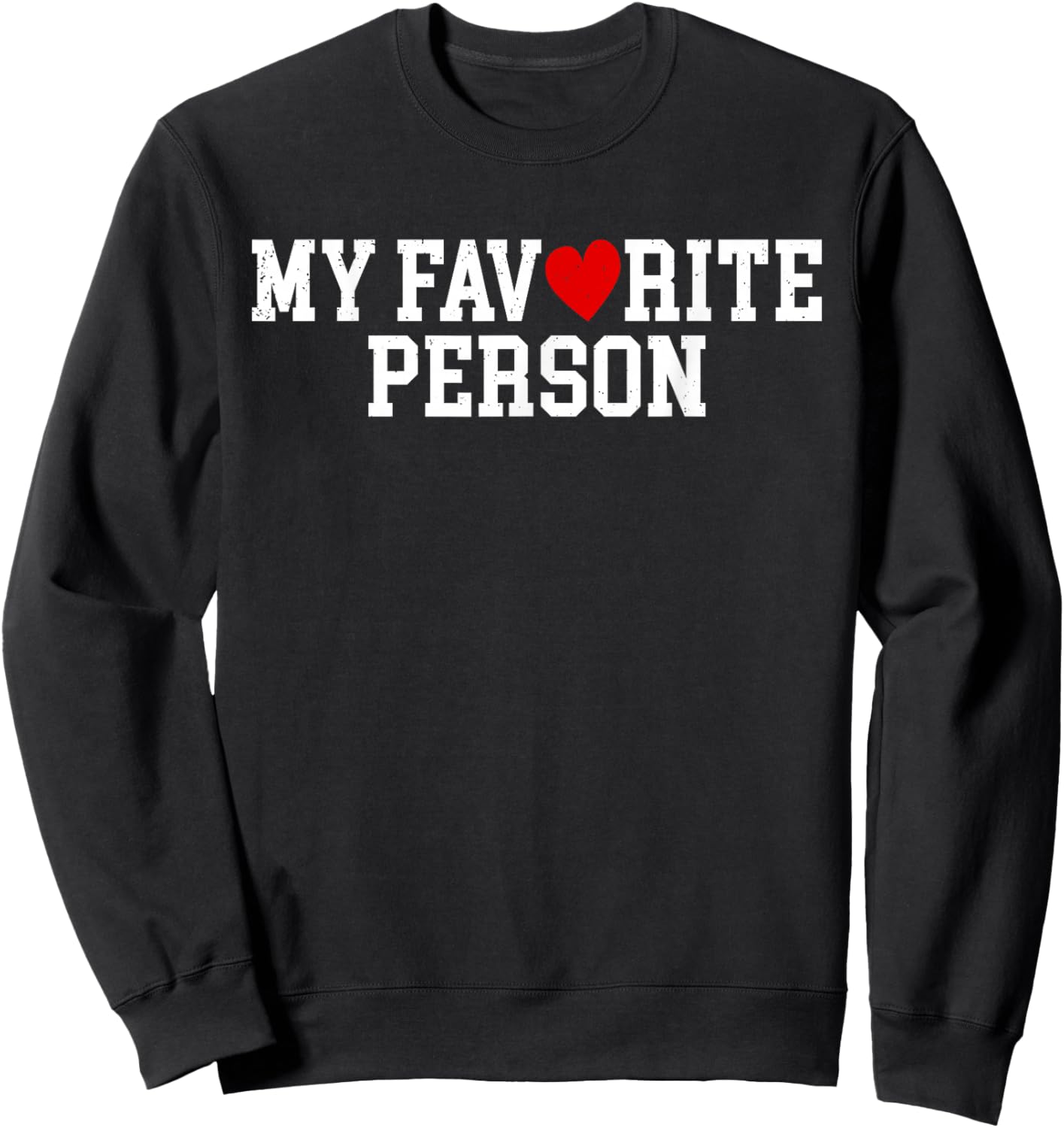 Valentines Day My Favorite Person Couple Matching Design Sweatshirt - Sweatshirt | Black