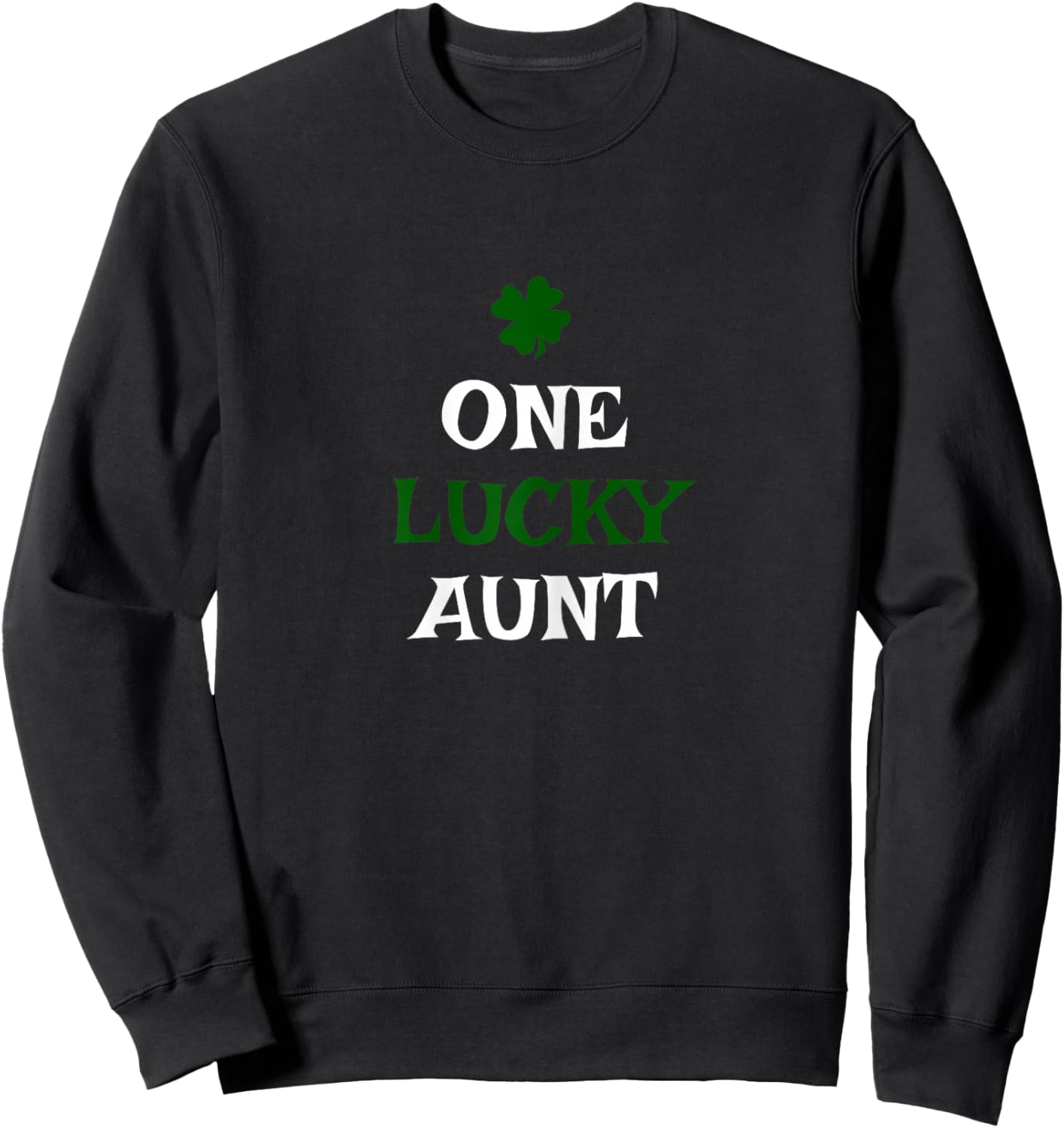 One Lucky Aunt St. Patrick's Day Funny Irish Sweatshirt - Sweatshirt | Black