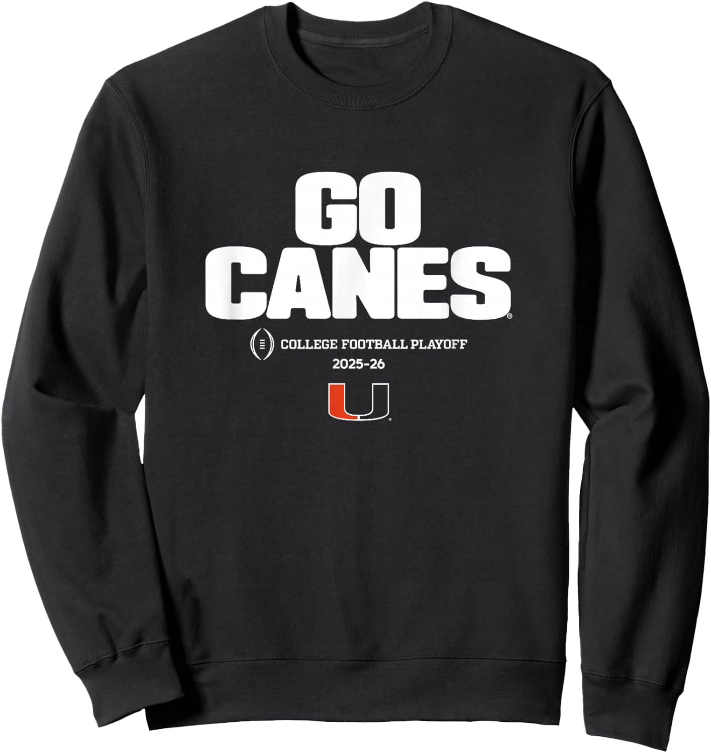 Miami Hurricanes College Football Playoff Text Slogan 2025 Sweatshirt - Sweatshirt | Black