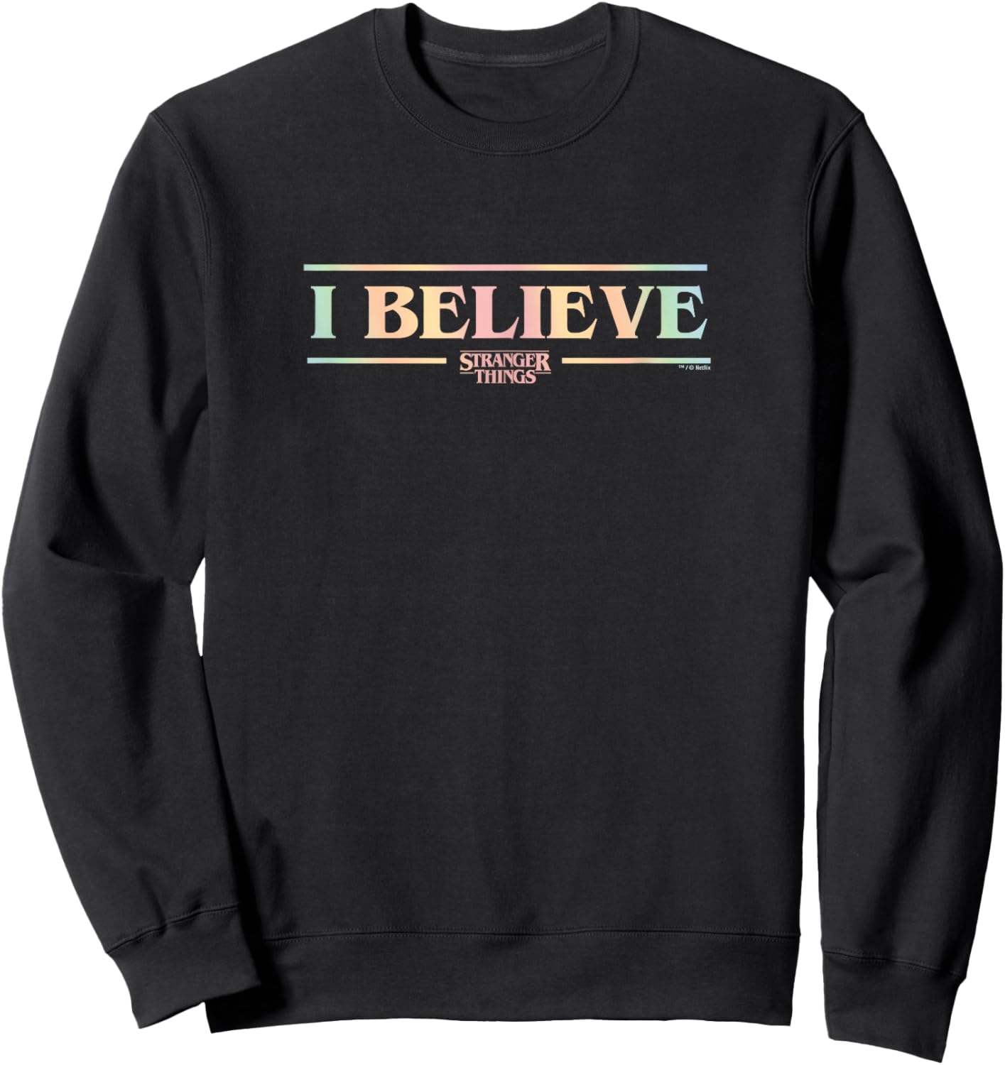 Stranger Things I Believe Officially Licensed Sweatshirt - Sweatshirt | Black