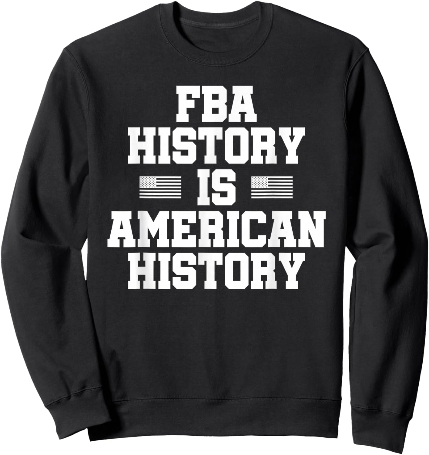 Foundational Black American FBA Pride Heritage Tops Sweatshirt - Sweatshirt | Black