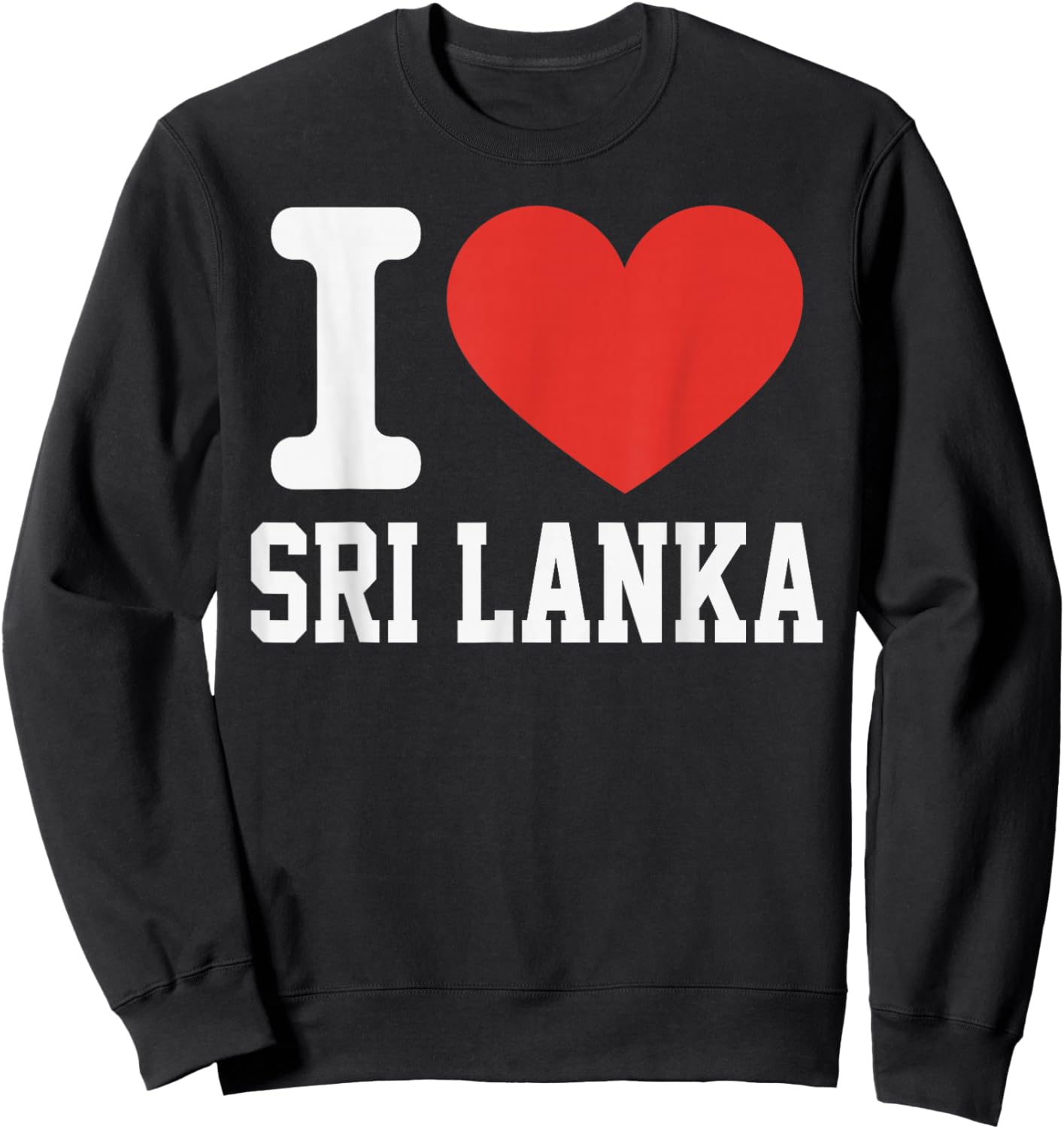 I Love SRI Lanka Heart Souvenir Lovers Pride Travel Sweatshirt - Sweatshirt | Black