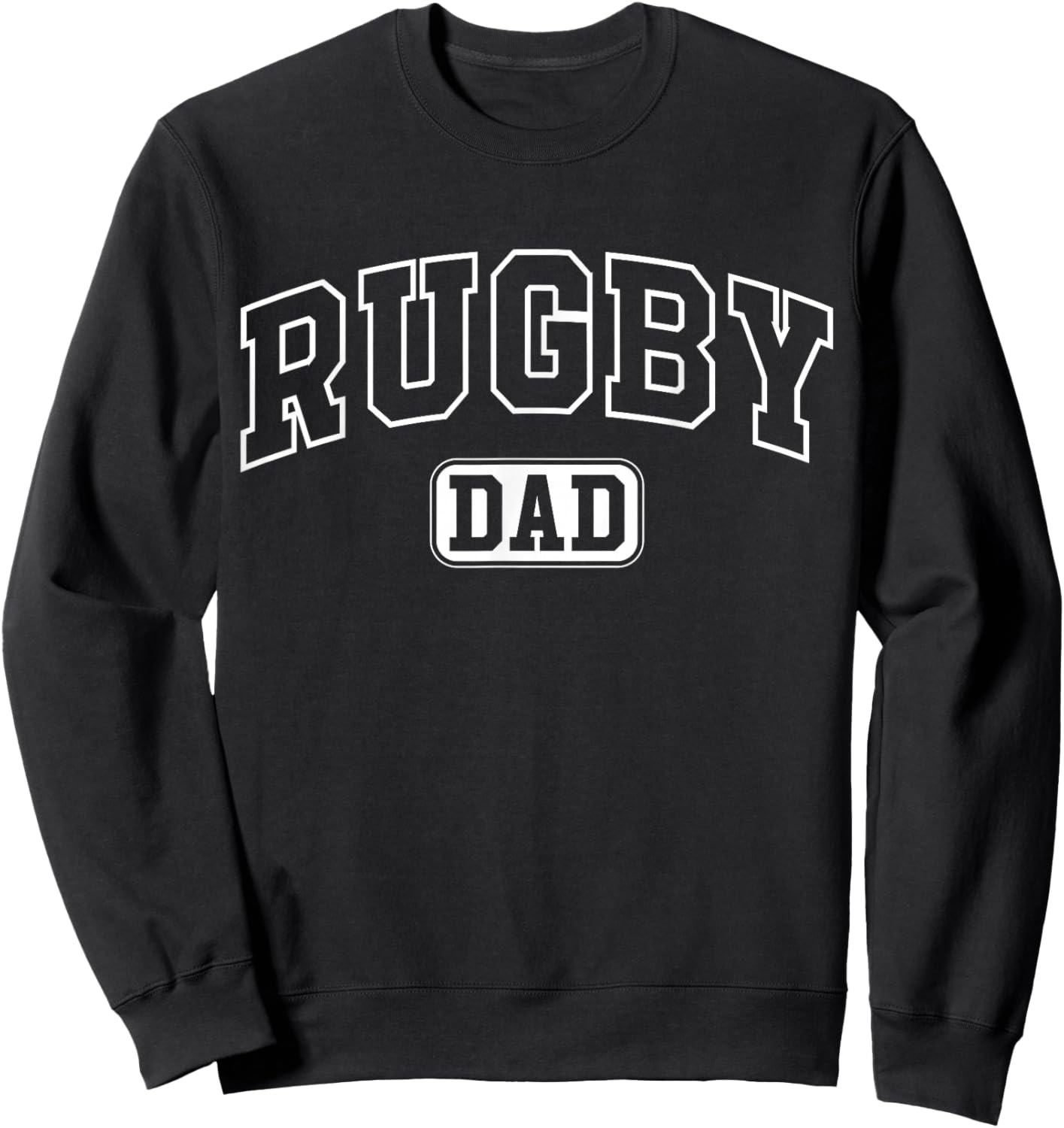 Rugby Dad Funny Athletic Lettering Fathers Day Coach Player Sweatshirt - Sweatshirt | Black