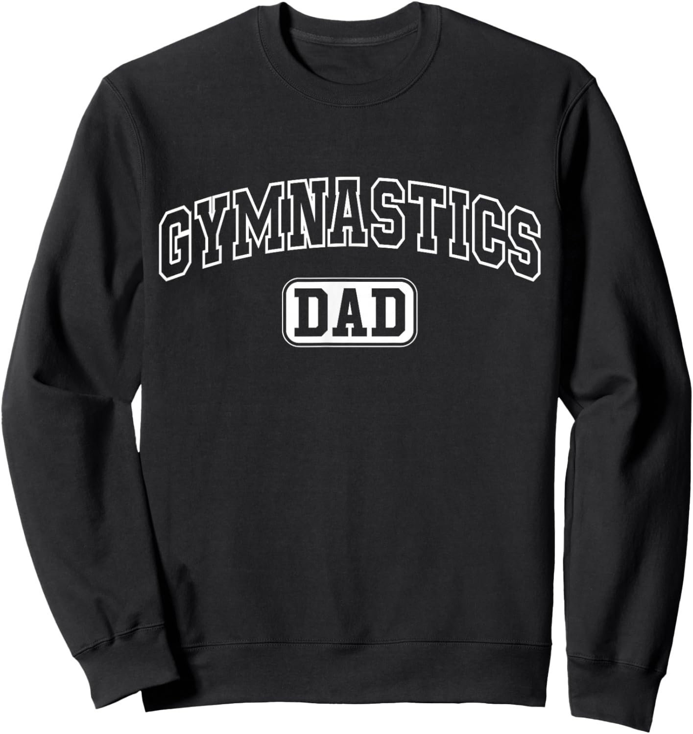 Gymnastics Dad Funny Athletic Lettering Fathers Day Gymnast Sweatshirt - Sweatshirt | Black