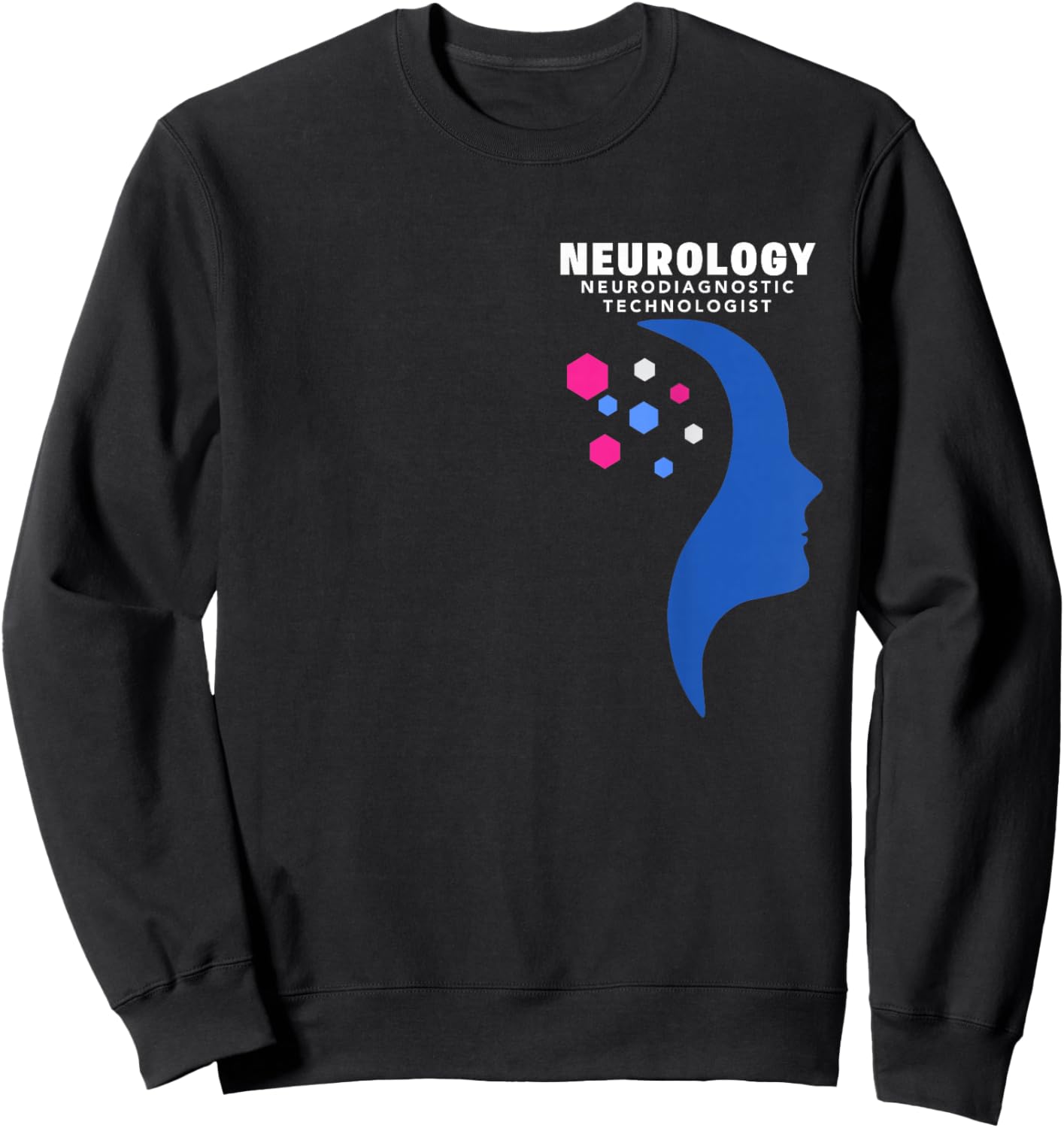 Neurology EEG Neurodiagnostic Technologist Neuroscience Sweatshirt - Sweatshirt | Black