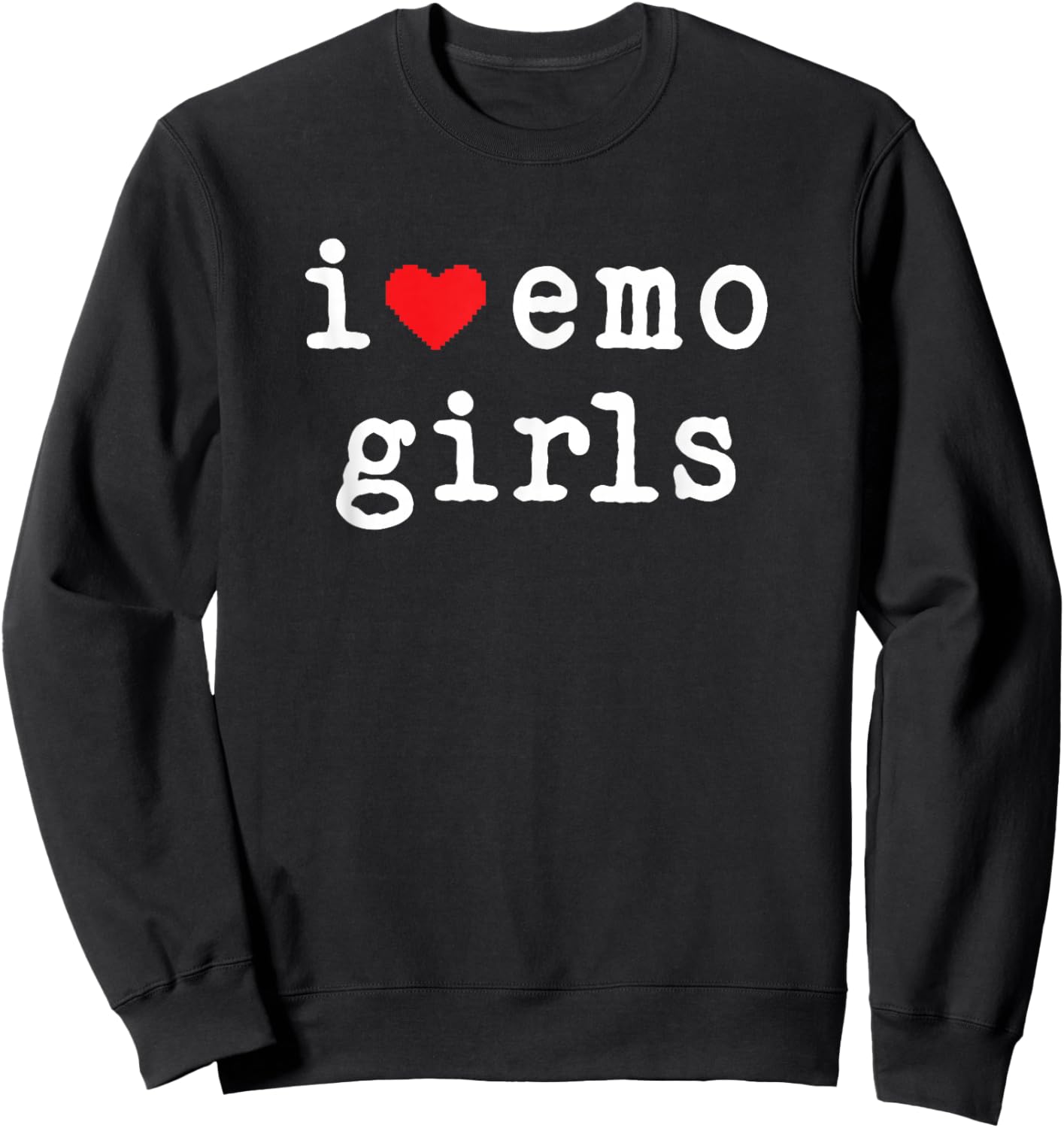 I Love Emo Girls I Heart Emo Girls Emo Goth Punk Scene Sweatshirt - Sweatshirt | Black