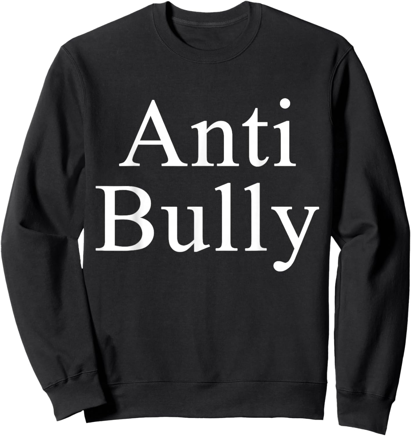 Anti Bully School Teacher Gear Stop Bullying Now Don't Bully Sweatshirt - Sweatshirt | Black
