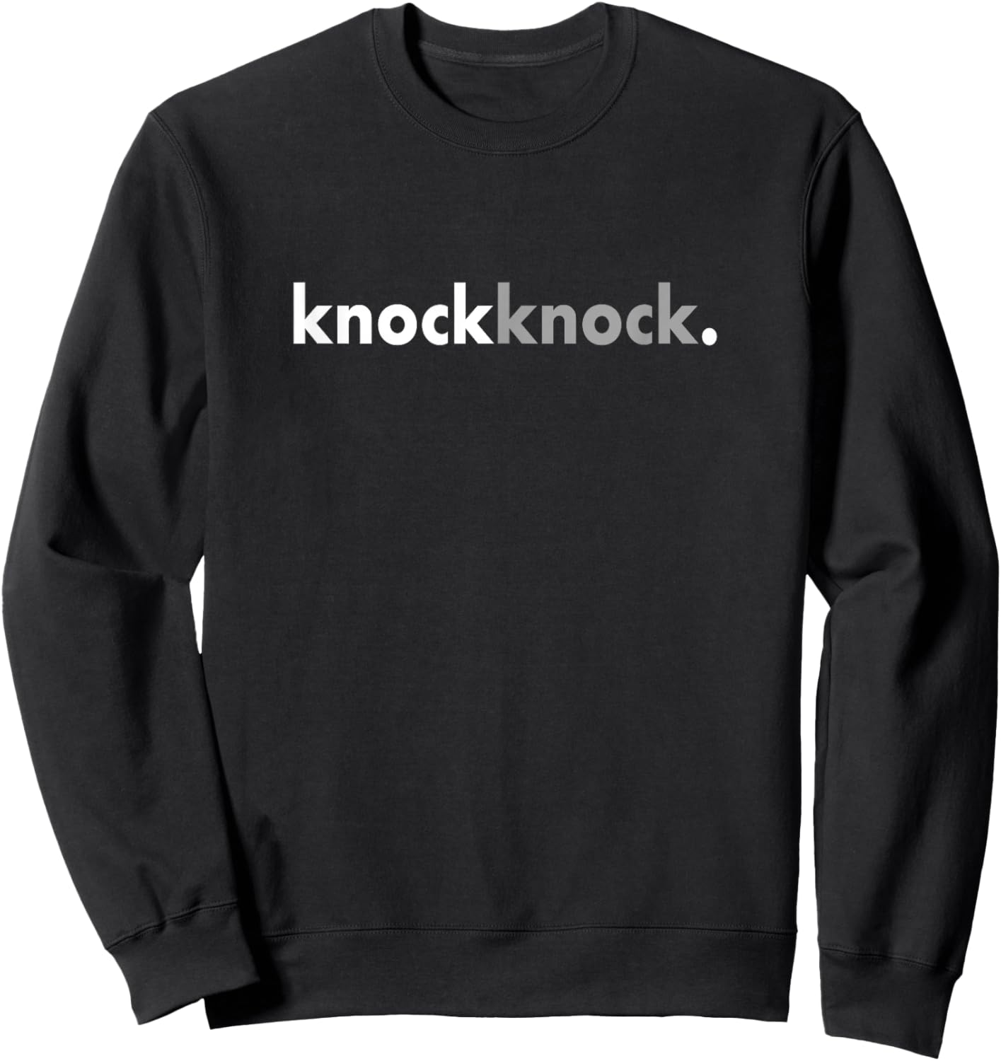 Minimalist Funny Joke Lover Knock Knock Sweatshirt - Sweatshirt | Black