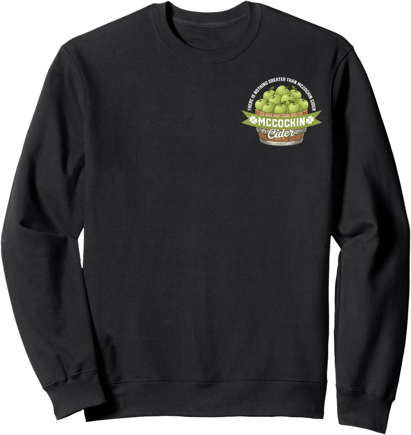 Mccockin Cider Funny St Patricks Day Ireland Drinking 2Sided Sweatshirt - Sweatshirt | Black