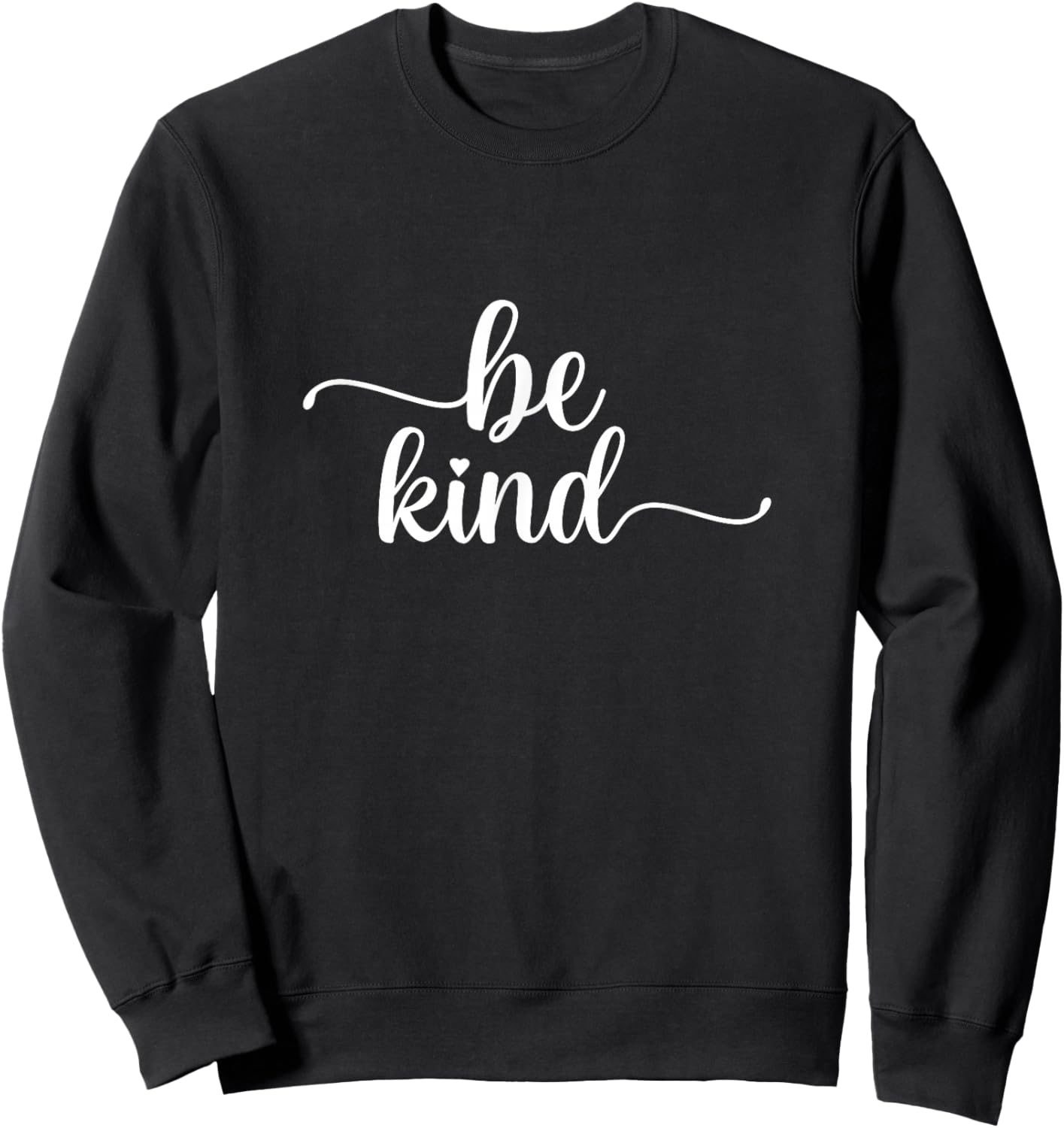 Be Kind Minimalist Love Kindness Positive Sweatshirt - Sweatshirt | Black
