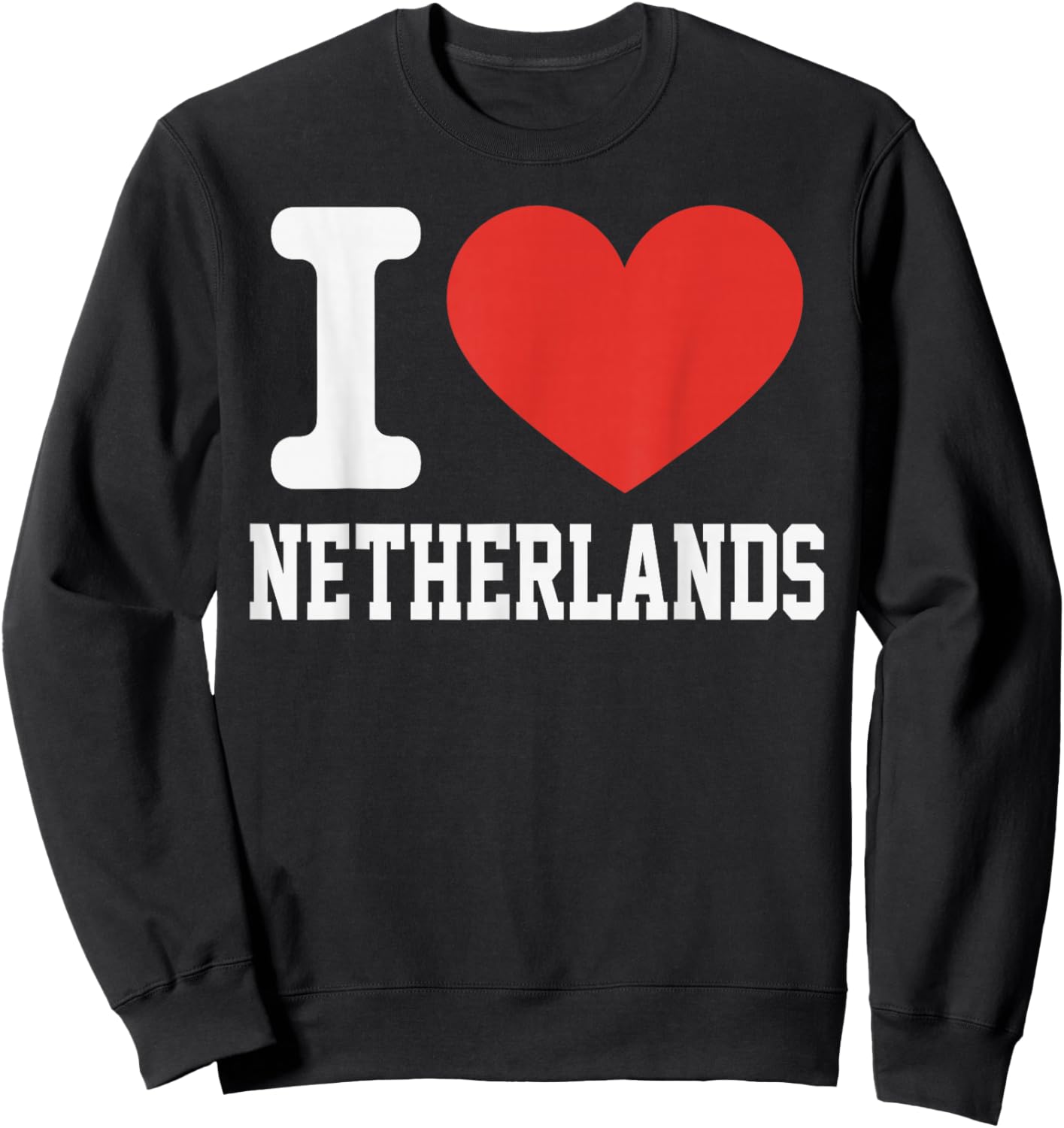 I Love Netherlands Heart Souvenir Lovers Pride Travel Sweatshirt - Sweatshirt | Black